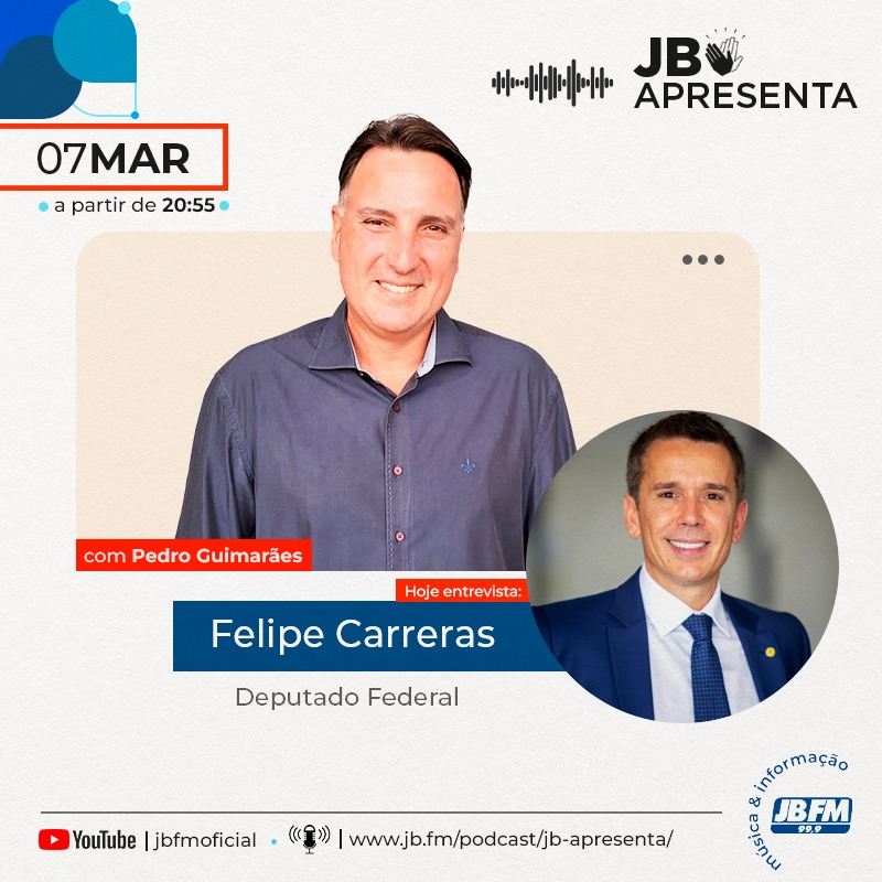Entrevista com Felipe Carreras - Deputado Federal
