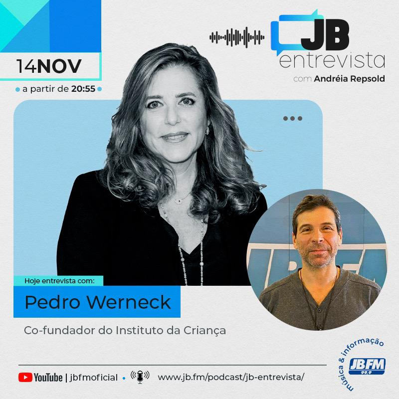 Entrevista com Pedro Werneck, Co-fundador e Presidente do Instituto da Criança