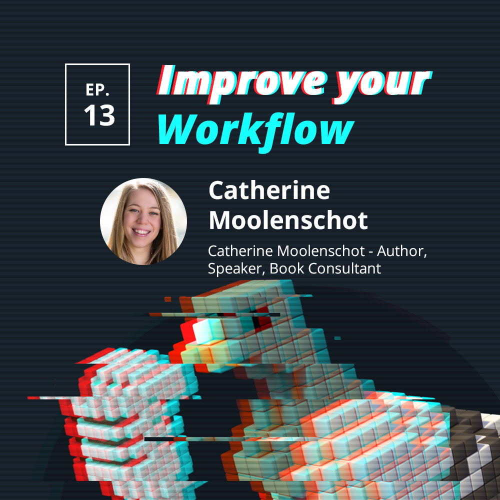 Ep 013: Catherine Moolenschot