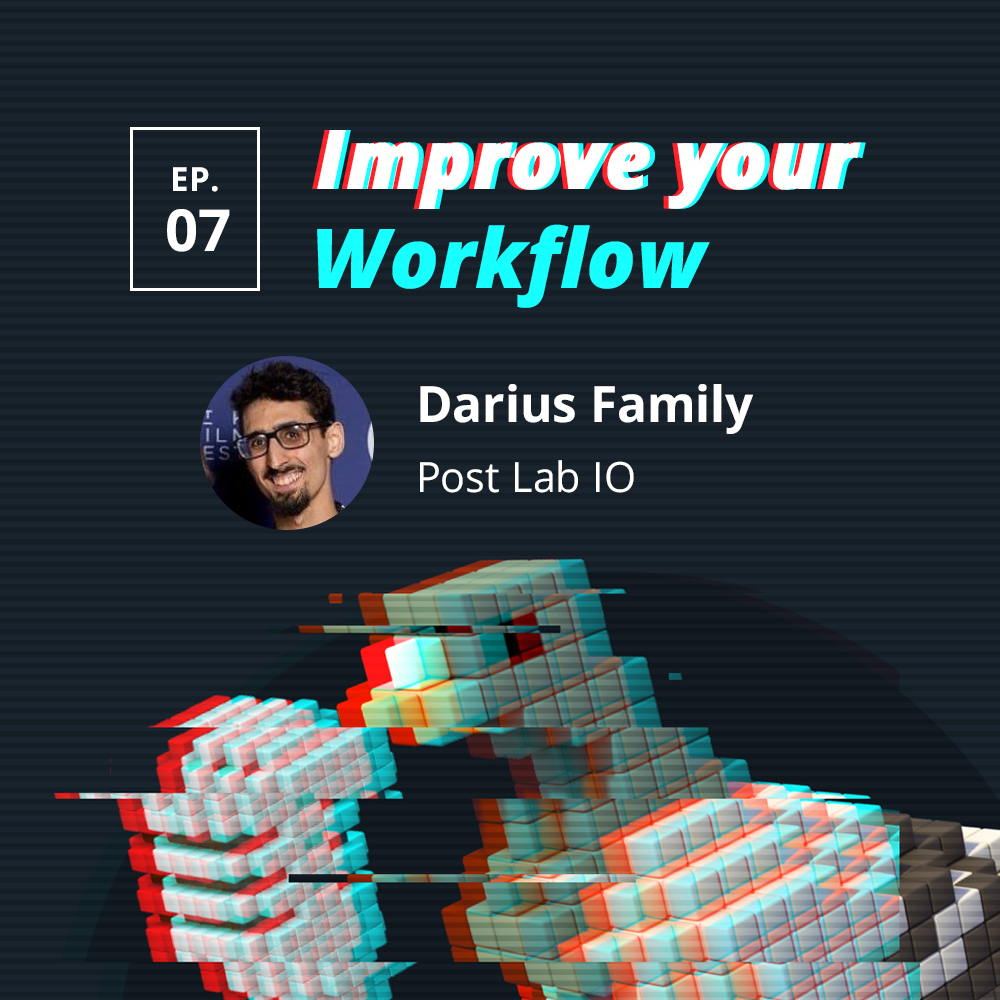 Ep 007 : Darius Family - Post Lab IO