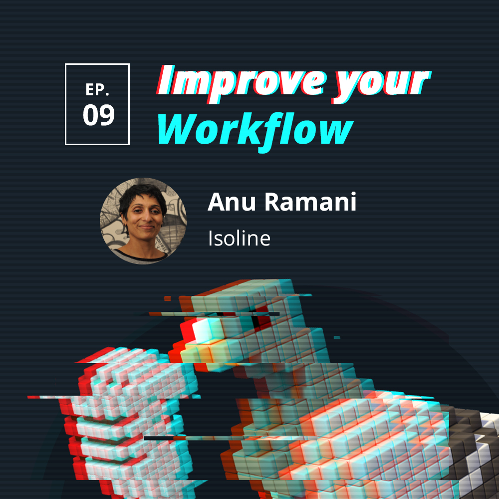 Ep 009: Anu Rumani - Isoline