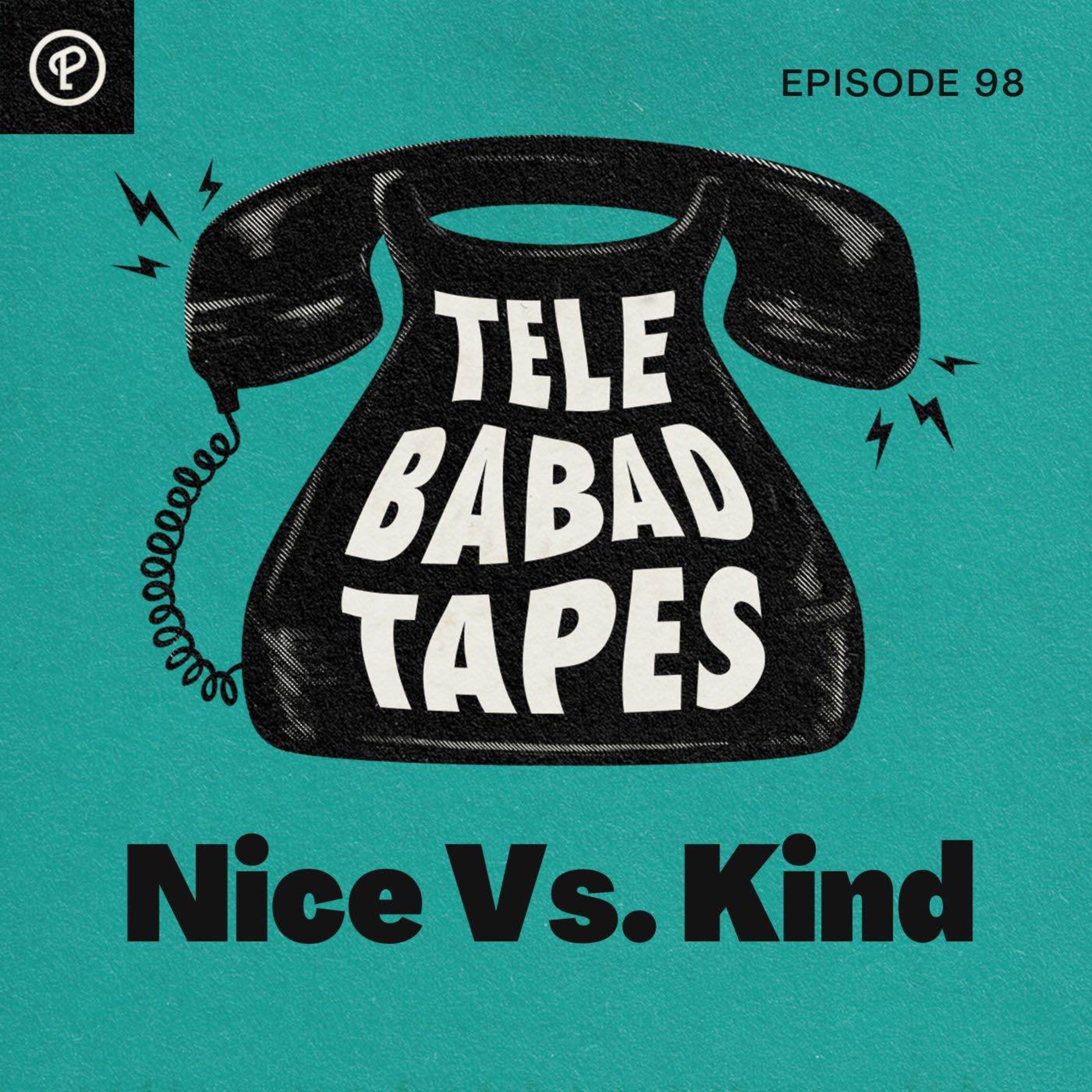 Episode 98: Nice vs. Kind episode artwork