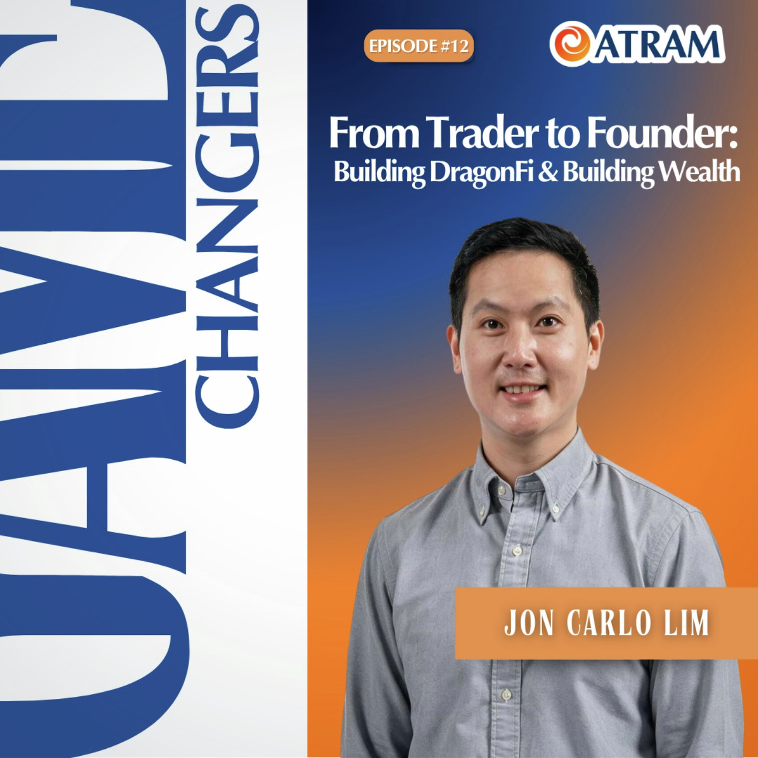 Ep. 12: From Trader to Founder: Building DragonFi & Building Wealth