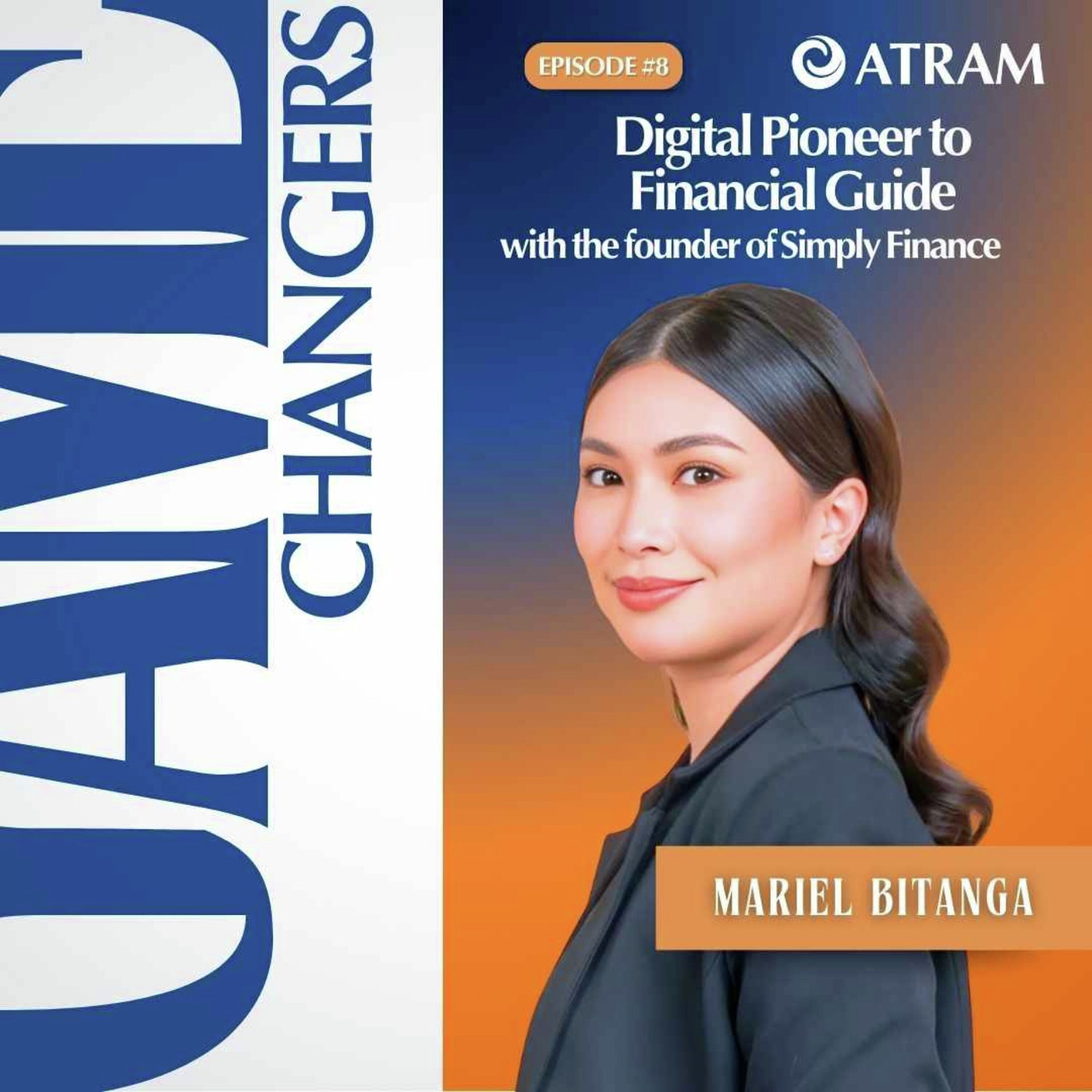 Ep. 8: Digital Pioneer to Financial Guide. Making Finance Simple with Mariel Bitanga of SimplyFinance