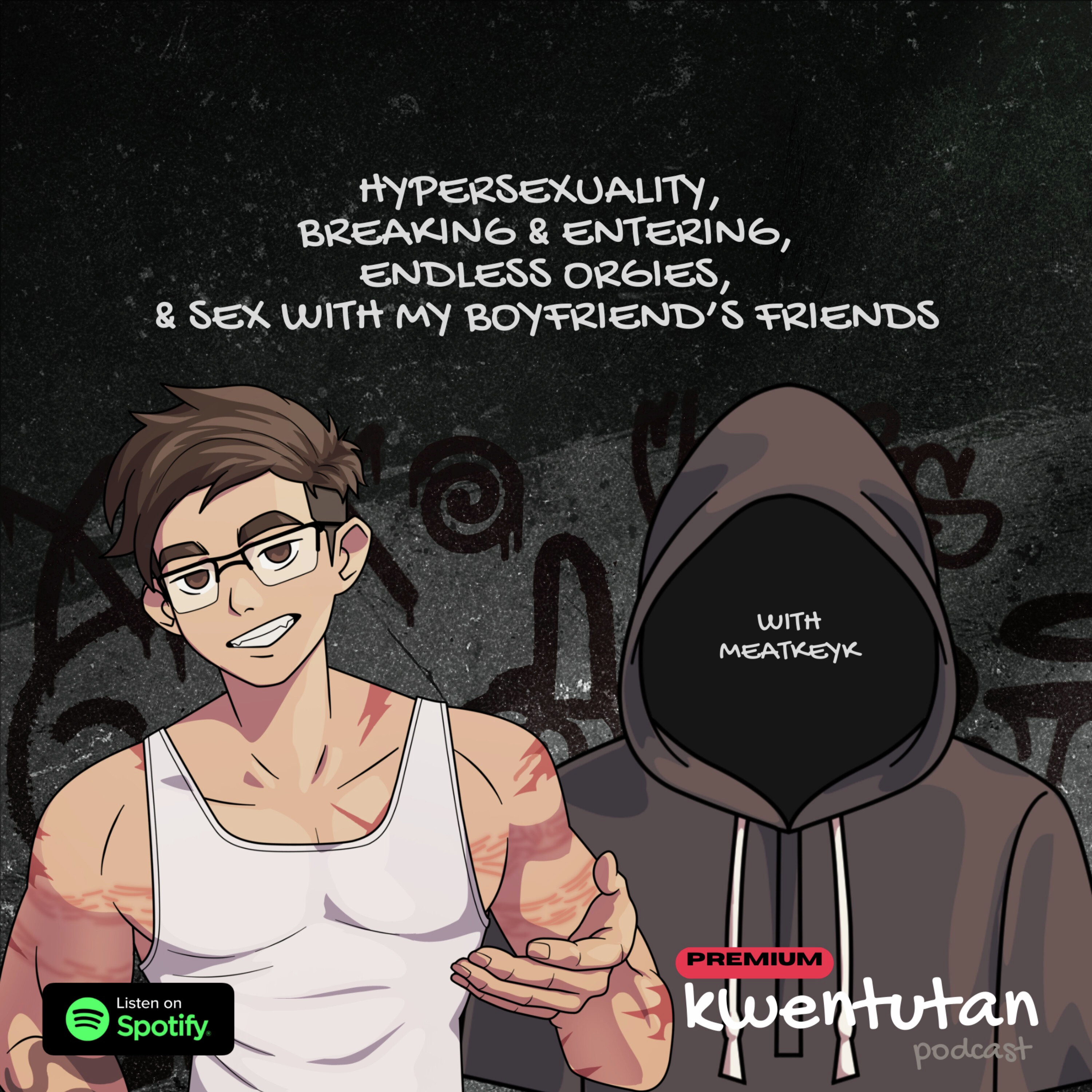 E122: Hypersexuality, Breaking & Entering, Endless Org*es, & Sex with my Boyfriend's Friends with Meatkeyk
