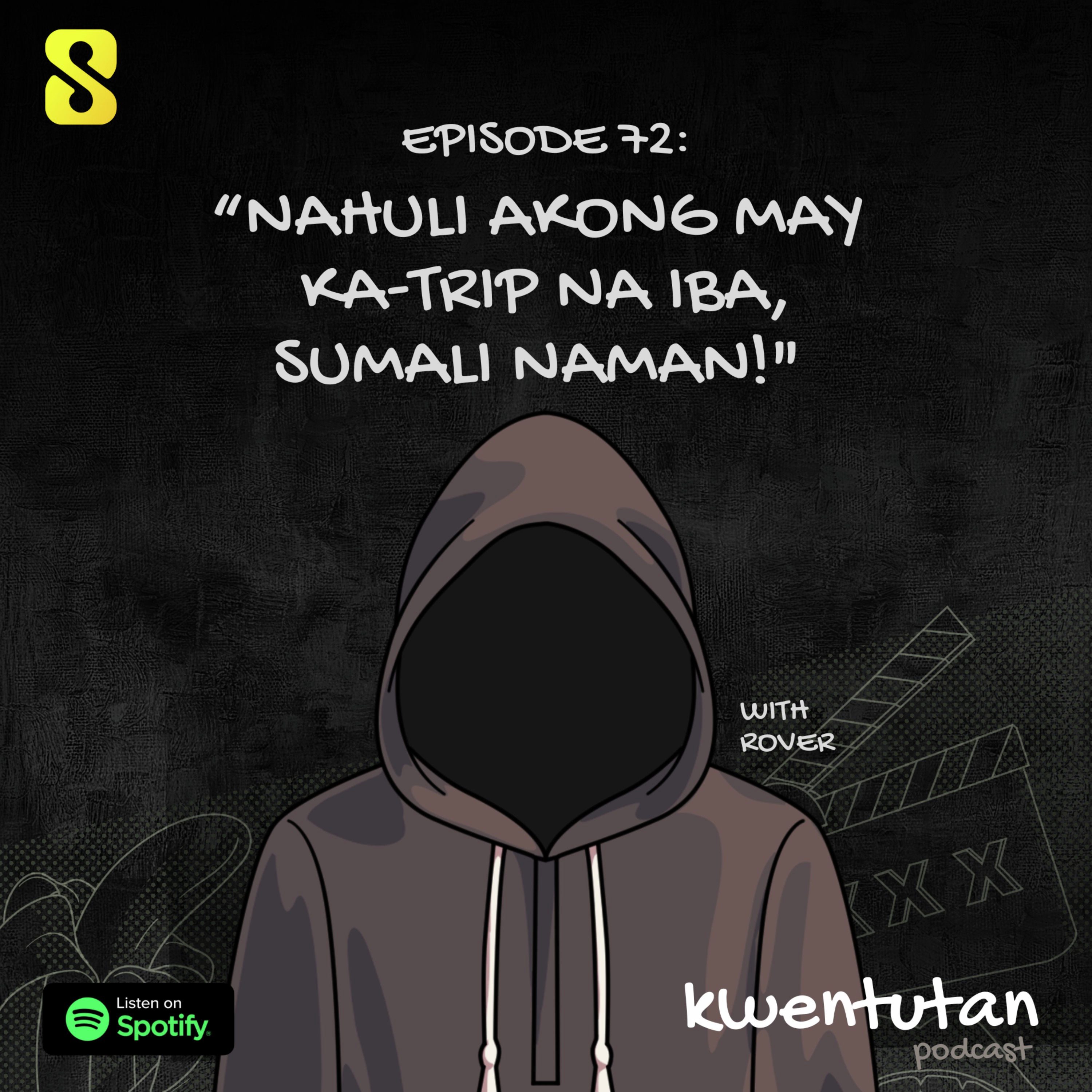 E72: "Nahuli Akong May Ka-Trip na Iba, Sumali Naman!" with Rover