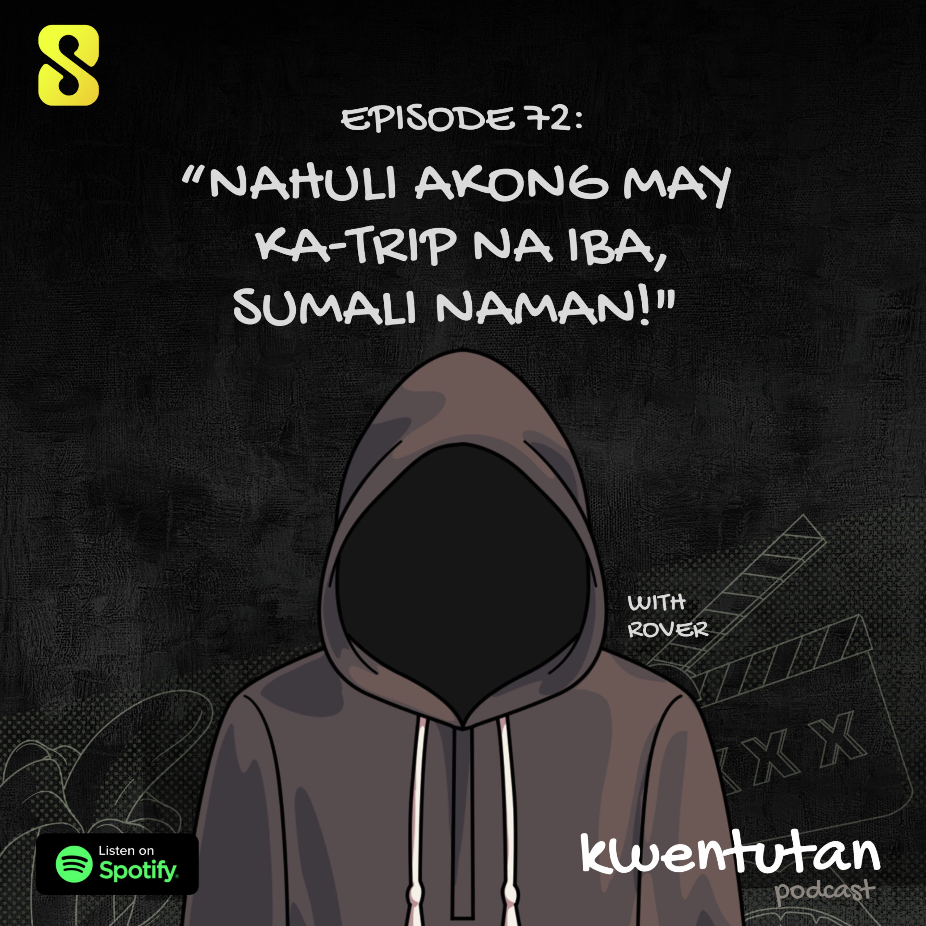 E72: "Nahuli Akong May Ka-Trip na Iba, Sumali Naman!" with Rover