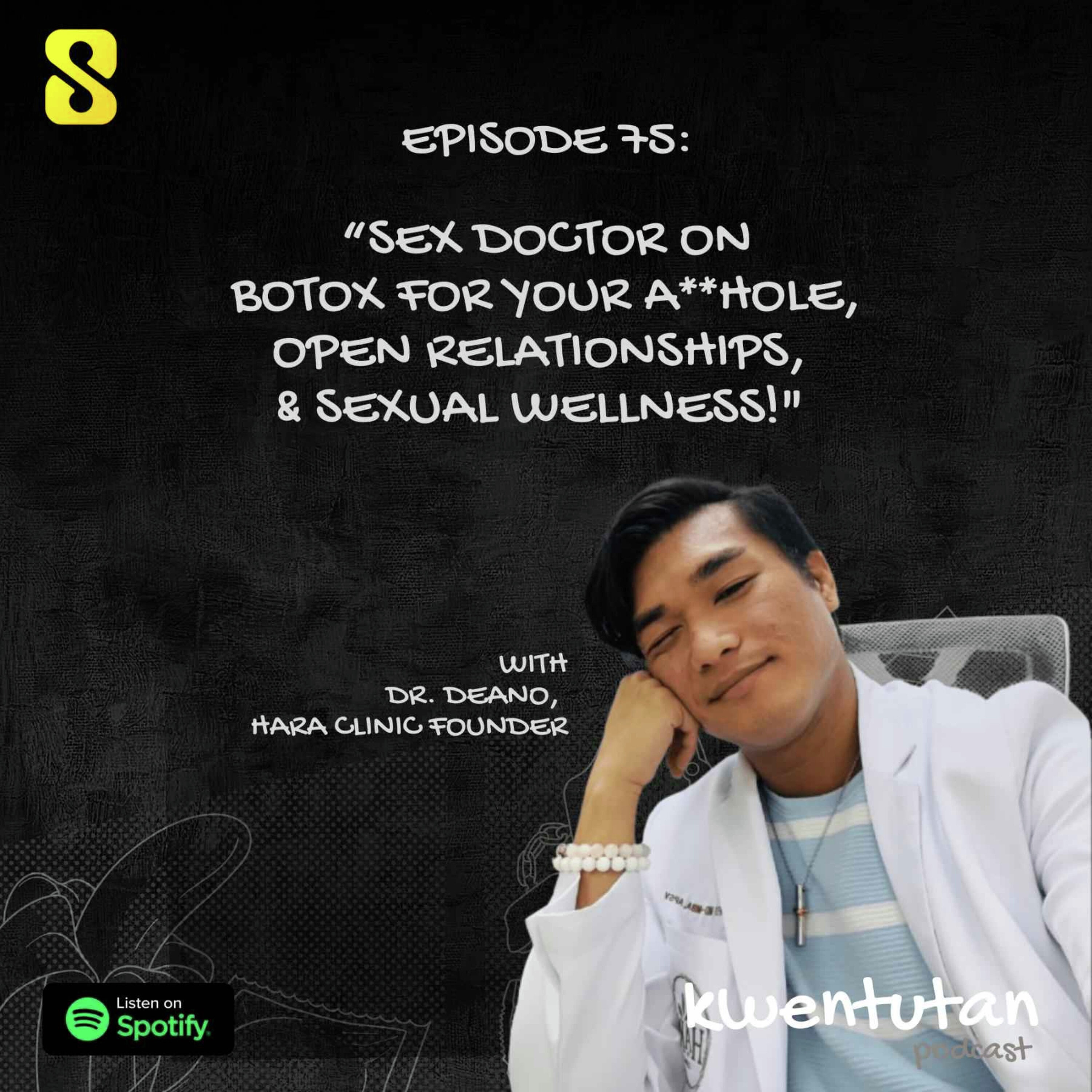E75: Sex Doctor on Botox for your A**hole, Open Relationships & Sexual Wellness with Dr. Deano from Hara Clinic