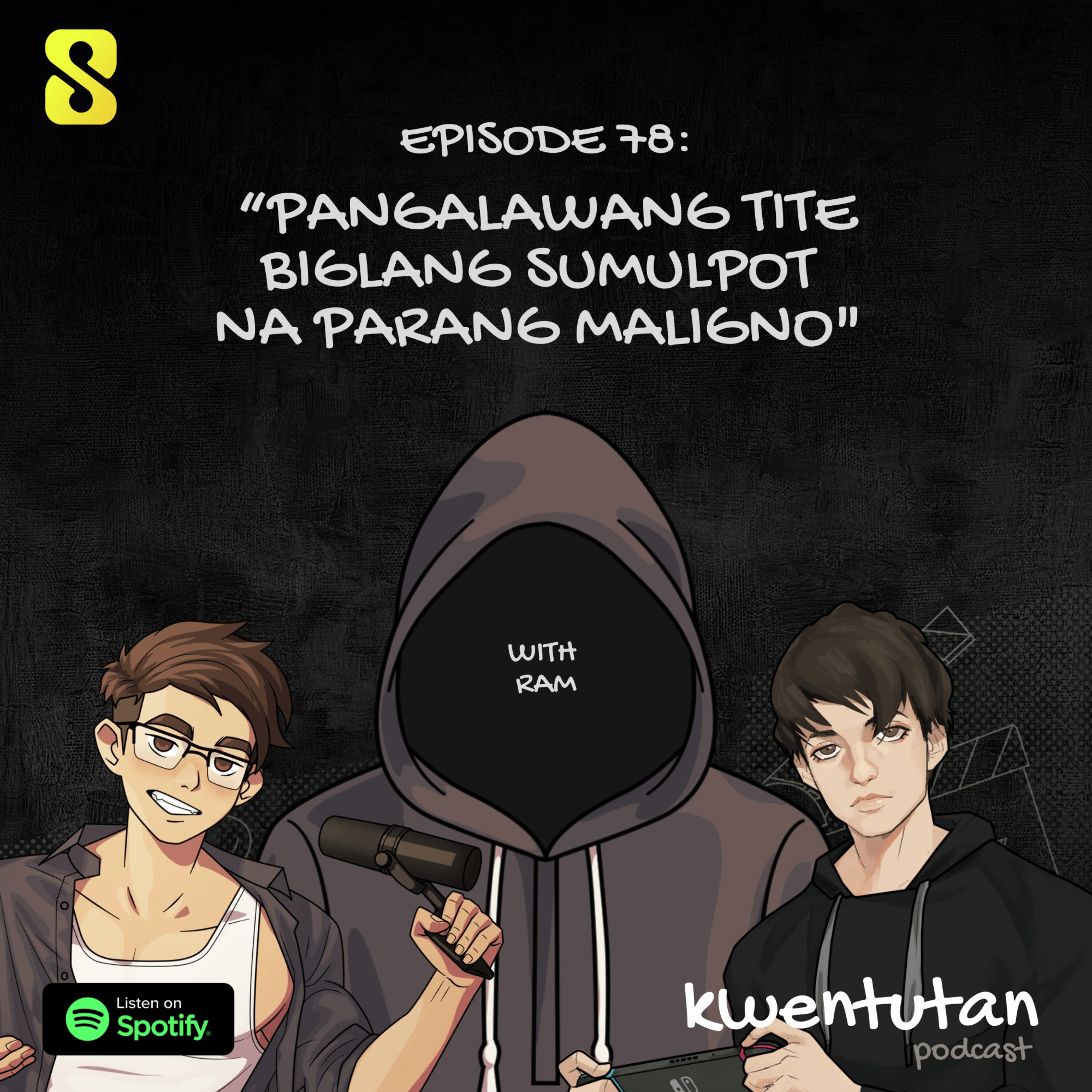 E78: "Pangalawang Etits Biglang Sumulpot na Parang Maligno" with Ram & Eros