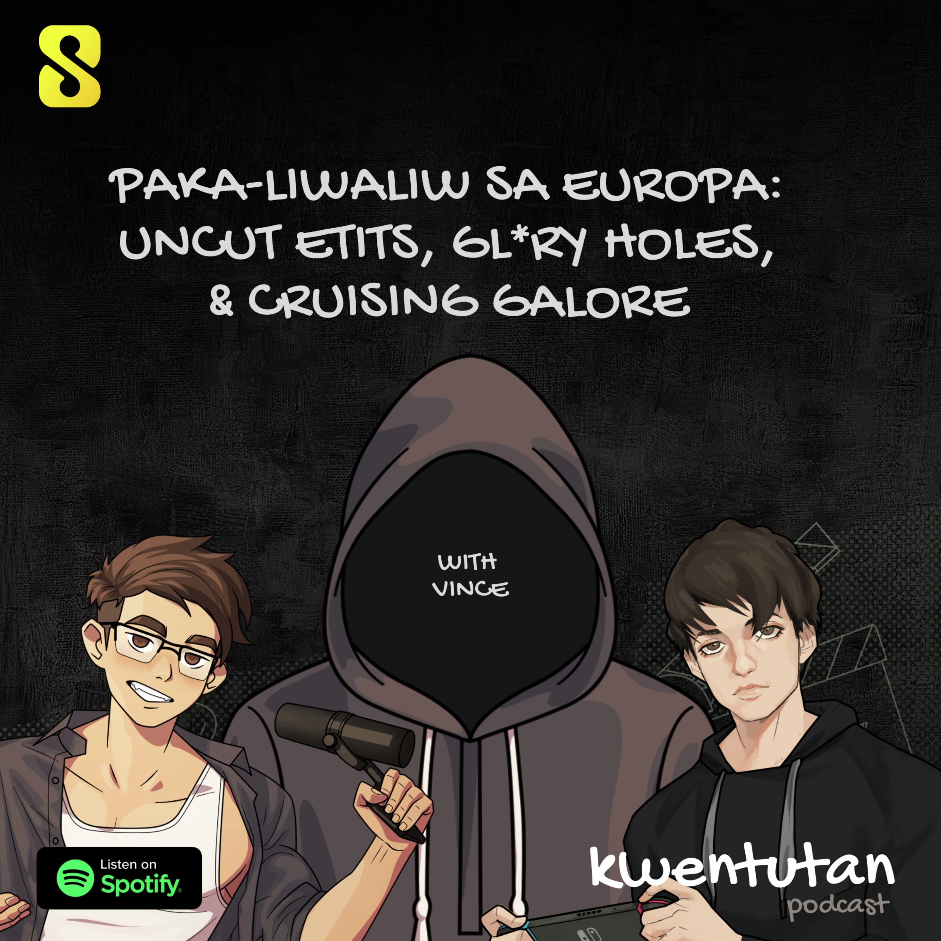 E92: Paka-Liwaliw sa Europa: UnCut Etits, Gl*ry Holes, & Cruising Galore with Vince & Eros