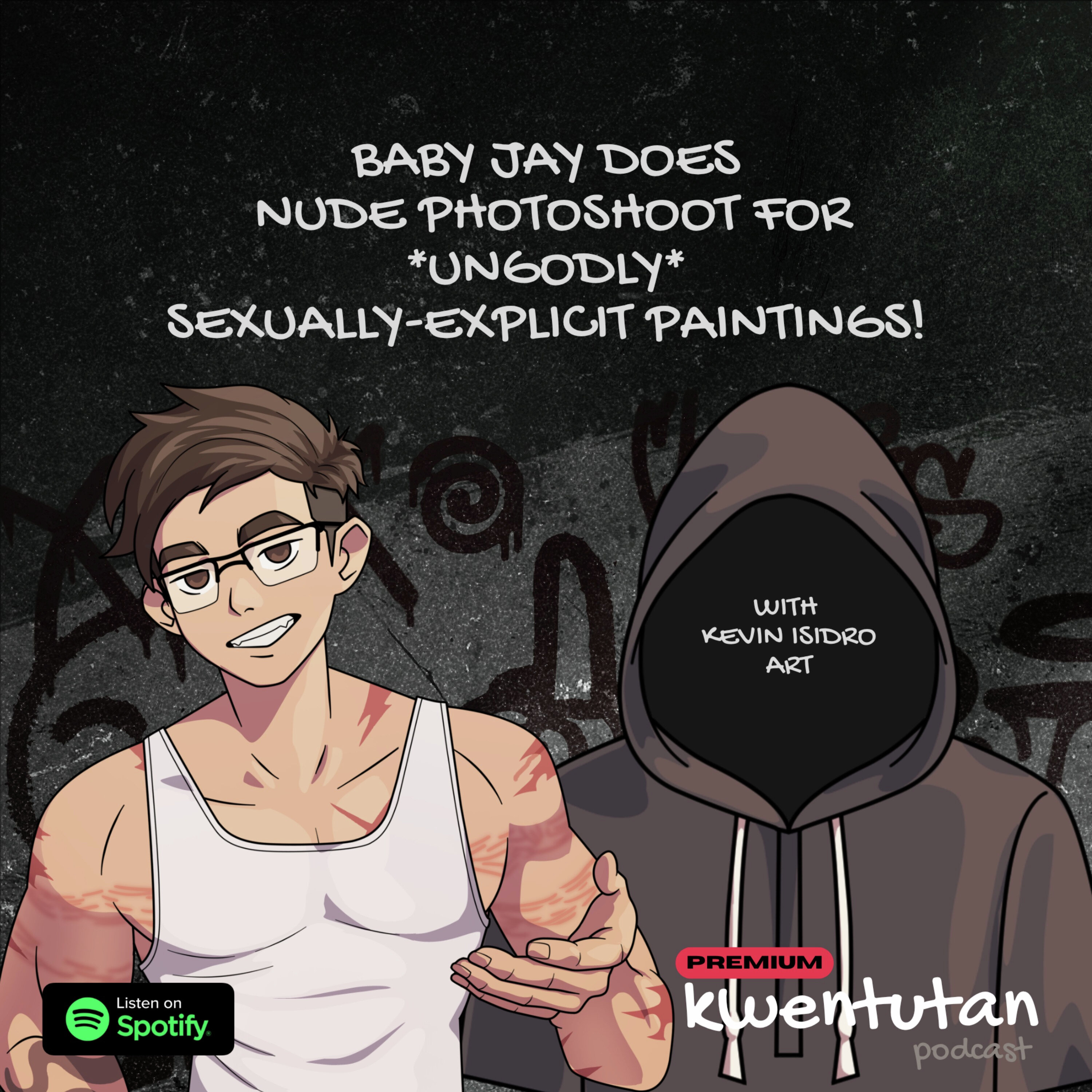 E136: Baby Jay does NUDE Photoshoot for UNGODLY S**ually-Explicit Paintings with Kevin Isidro Art