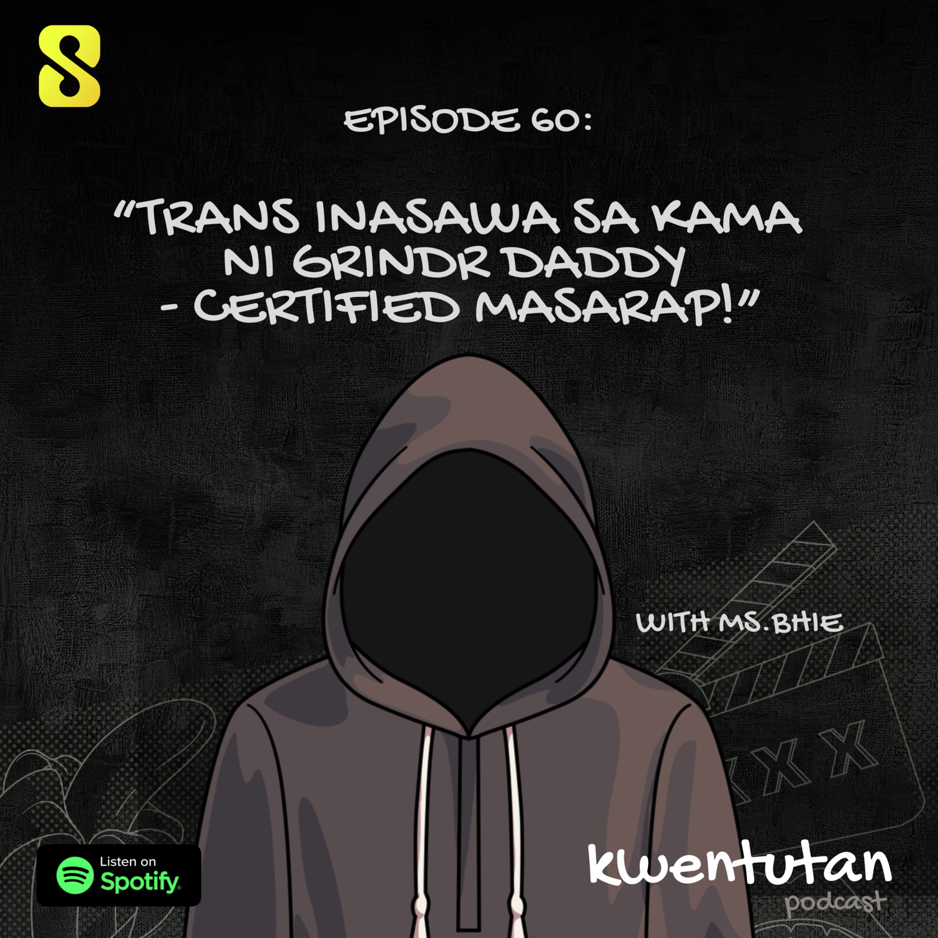 E60: Trans Inasawa sa Kama ni Grindr Daddy - CERTIFIED MASARAP!" with Ms.Bhie