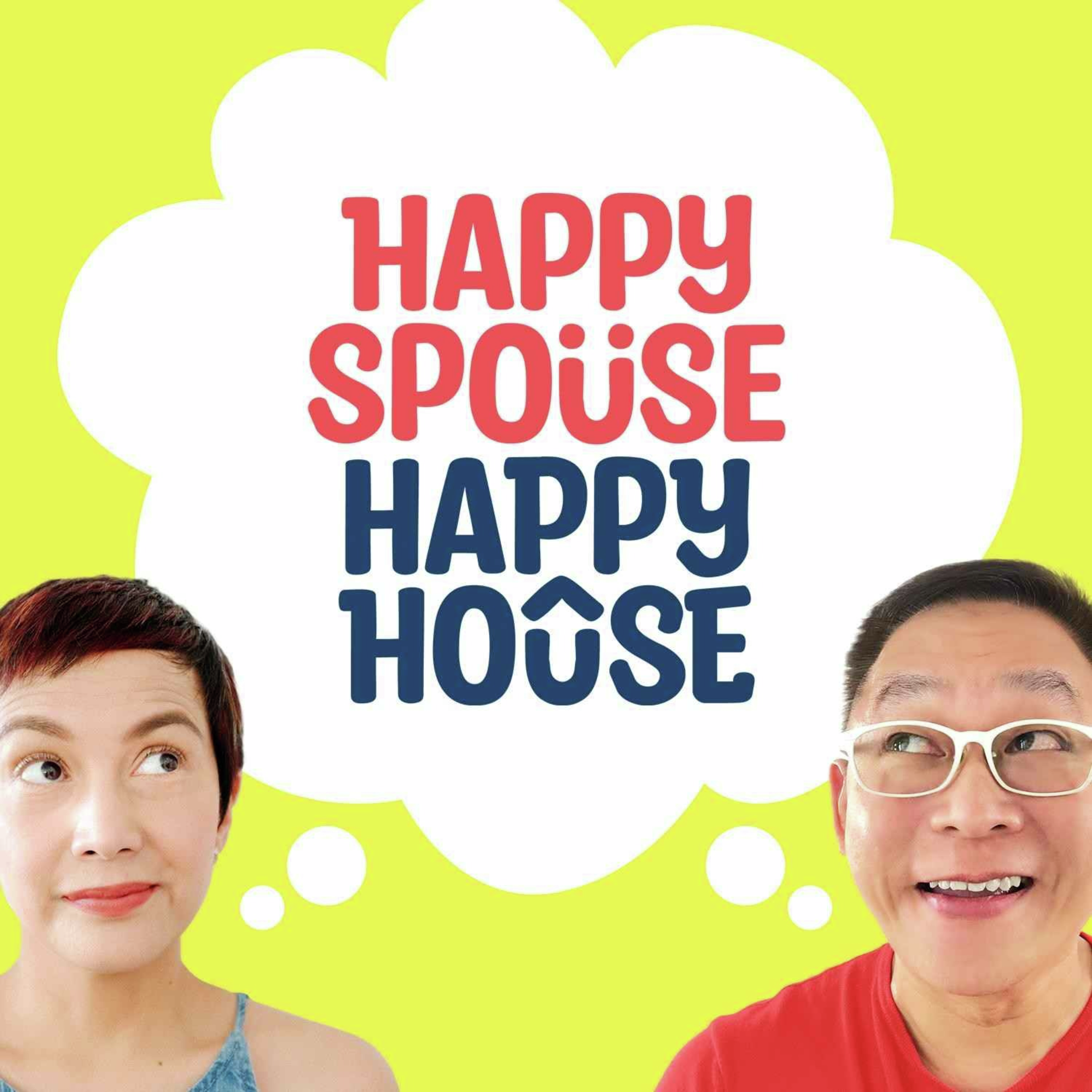 Happy Spouse Happy House