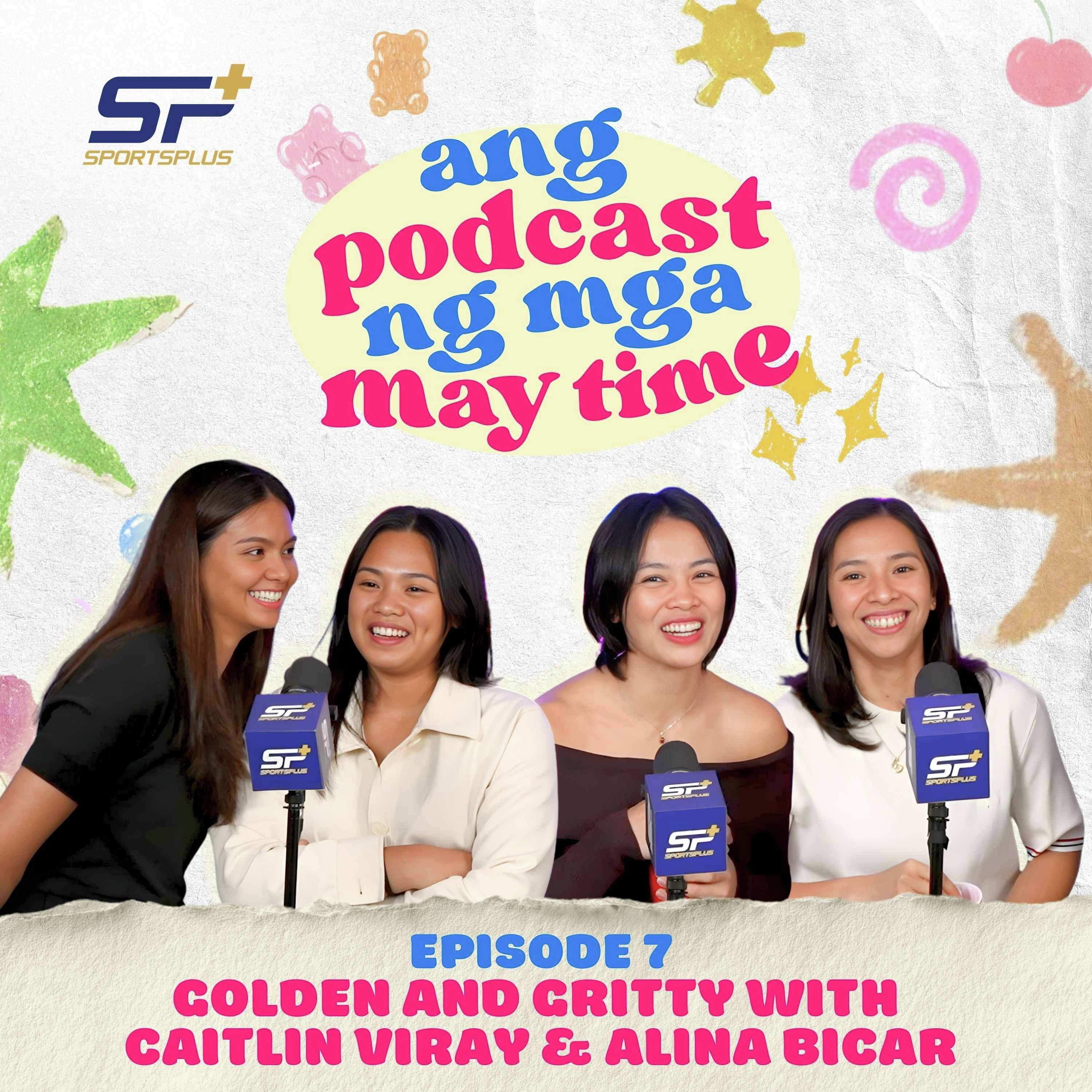 Ep 7 Golden and Gritty with Caitlin Viray & Alina Bicar