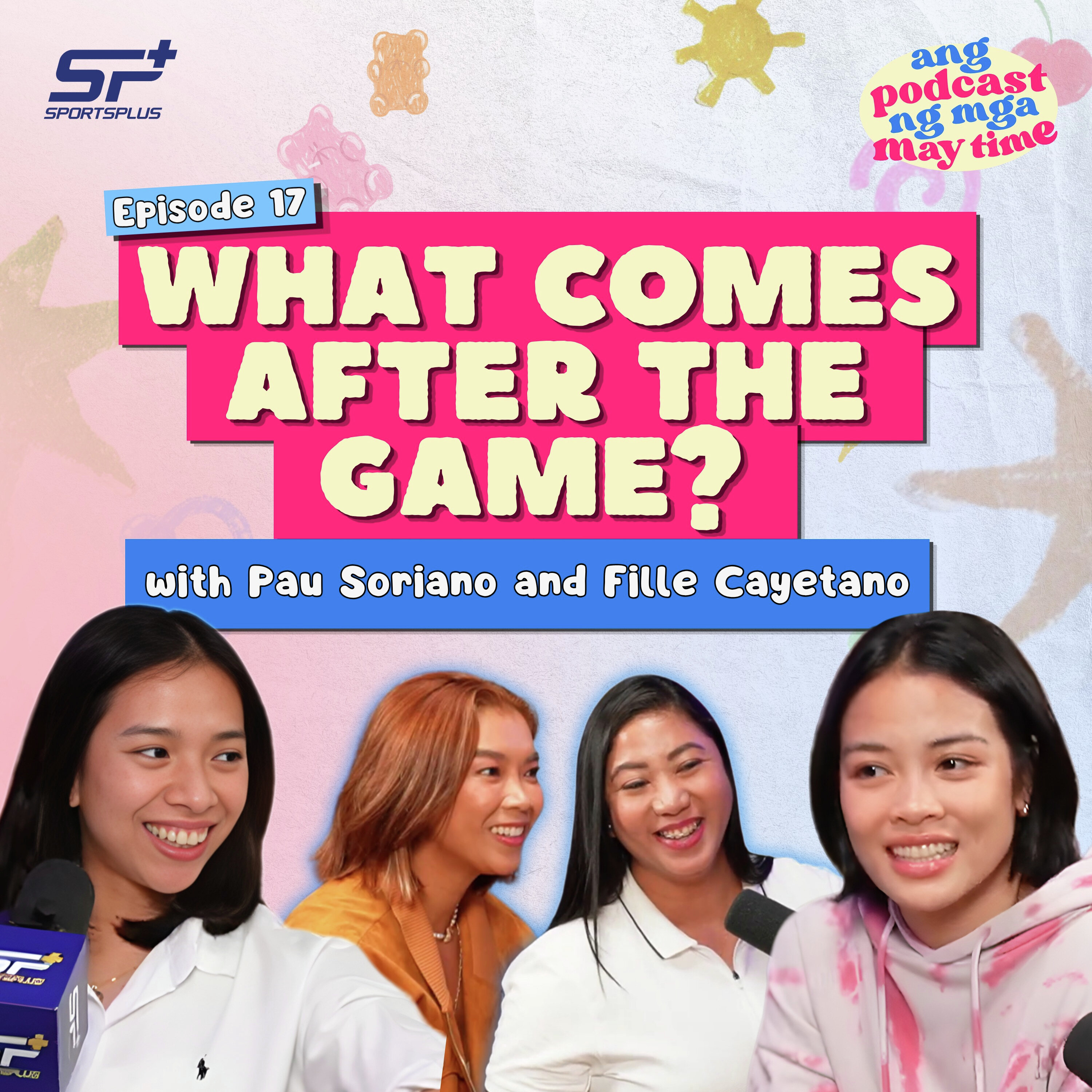 Ep 17 What Comes After the Game? with Pau Soriano and Fille Cayetano