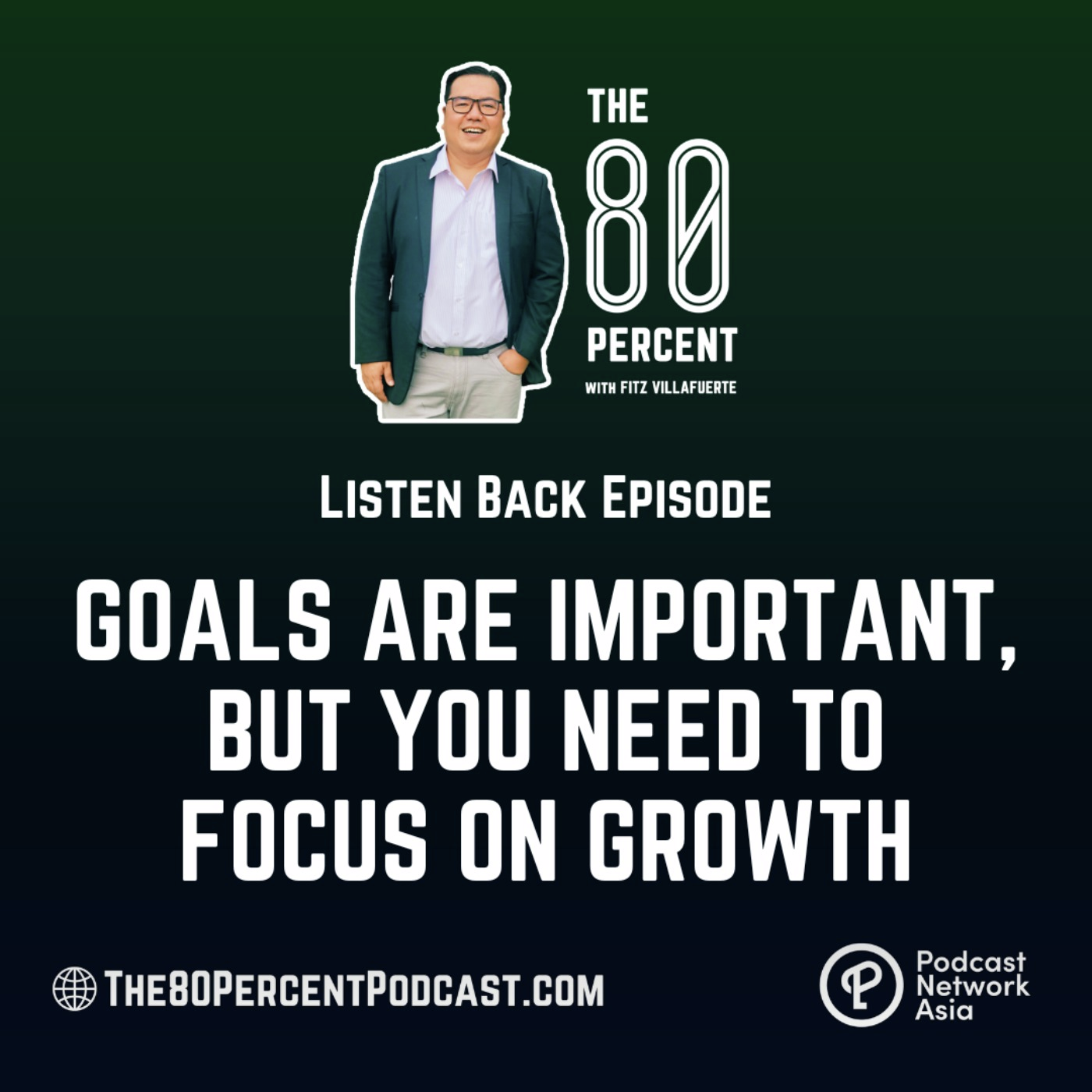 Listen Back: Goals are Important, But You Need to Focus on Growth