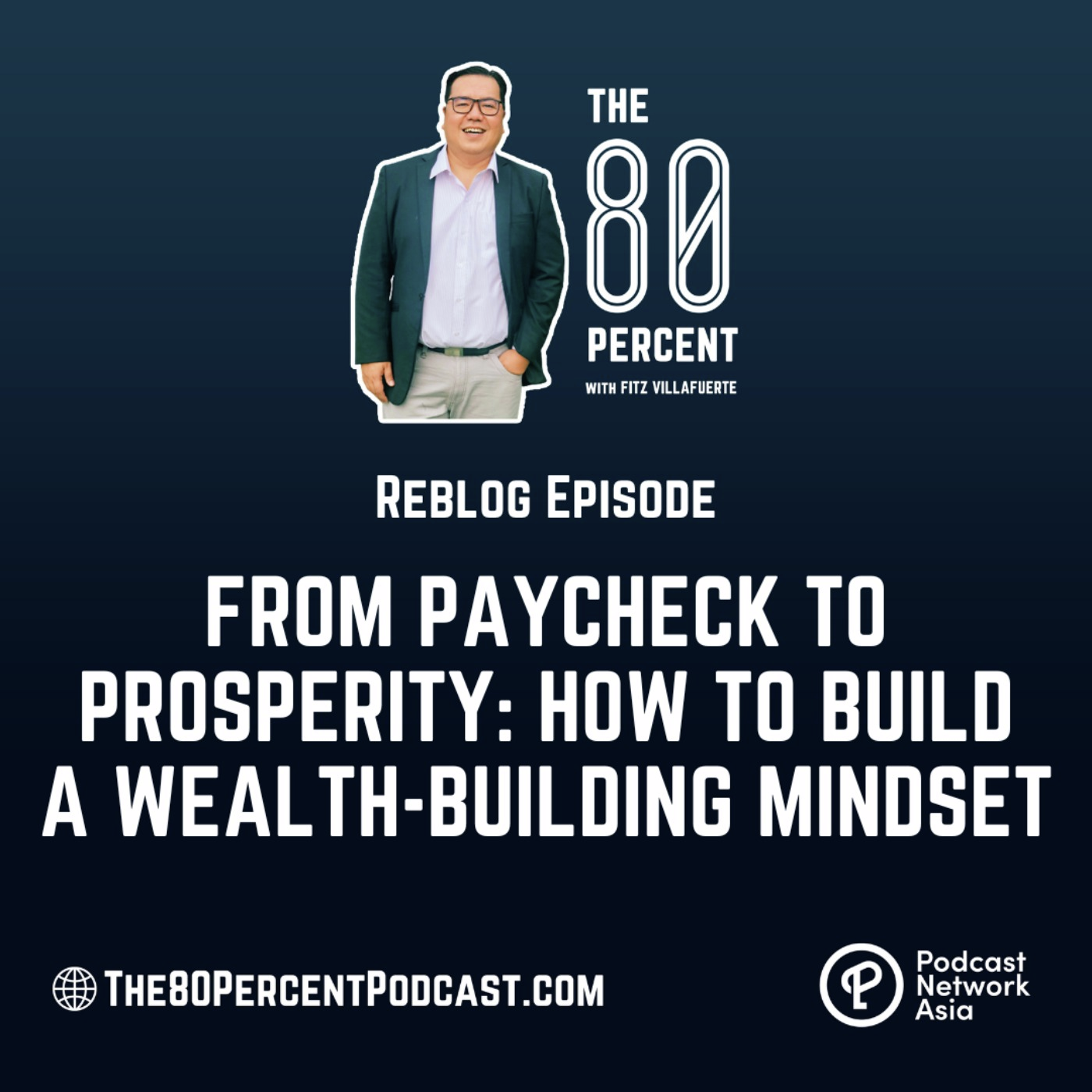 From Paycheck to Prosperity: How to Build a Wealth-Building Mindset