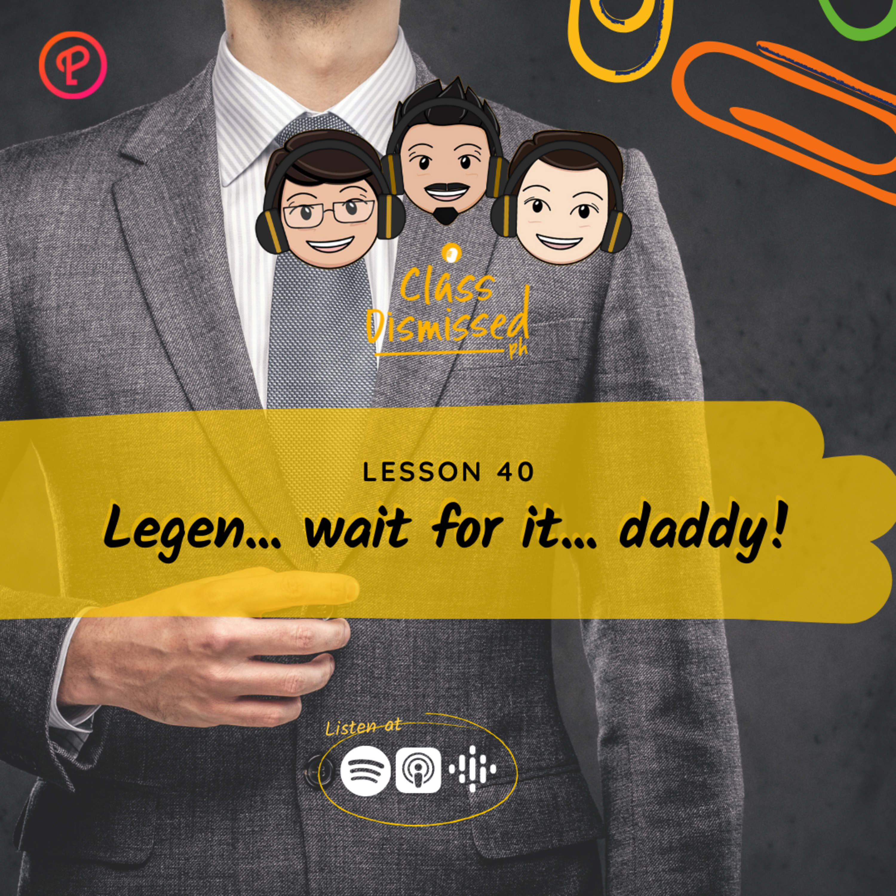 Lesson 40 | Legen... wait for it... daddy! | Class Dismissed PH episode artwork