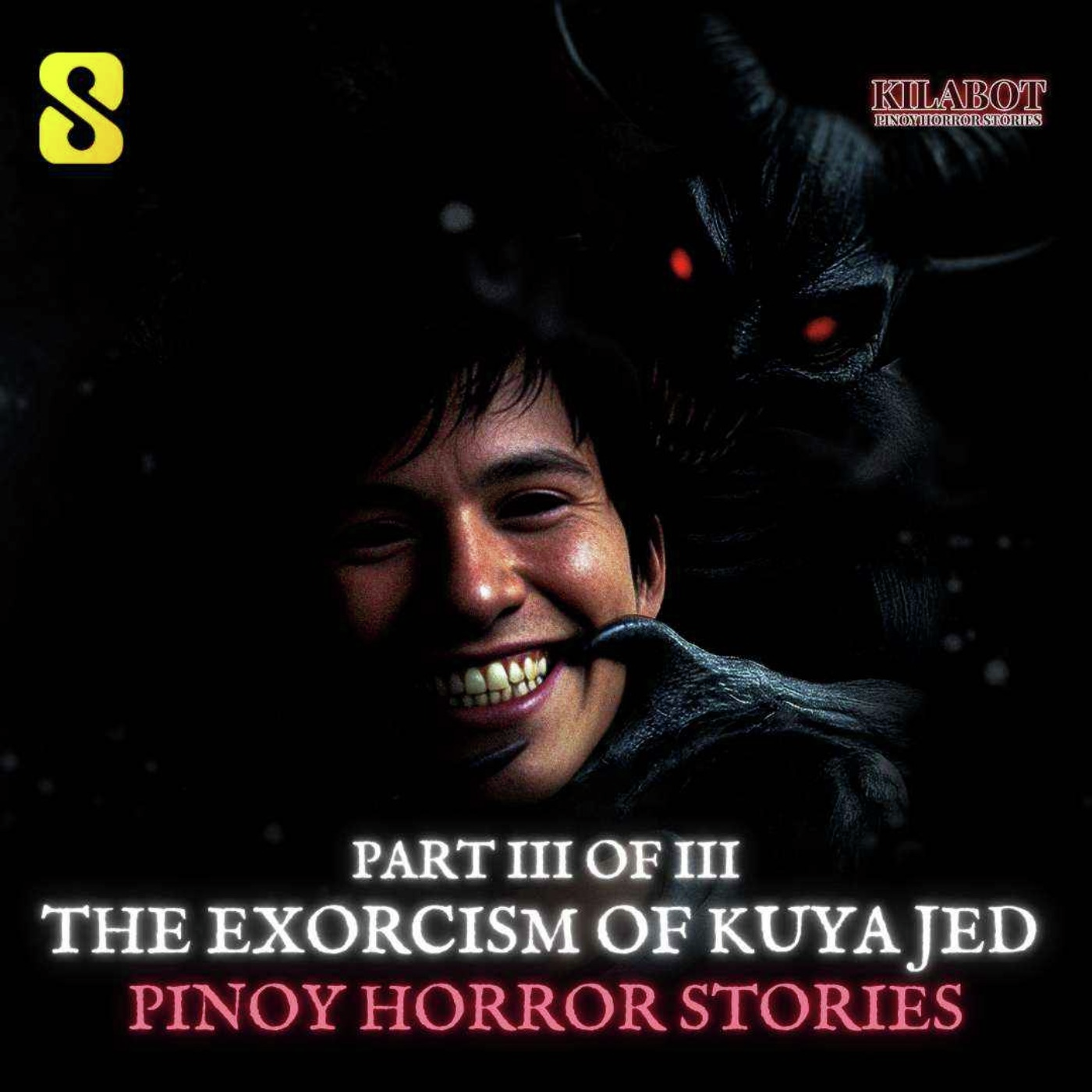 SEASON 3 EPISODE#40: PART 3: THE EXORCISM OF KUYA JED - PINOY HORROR STORIES || KILABOT