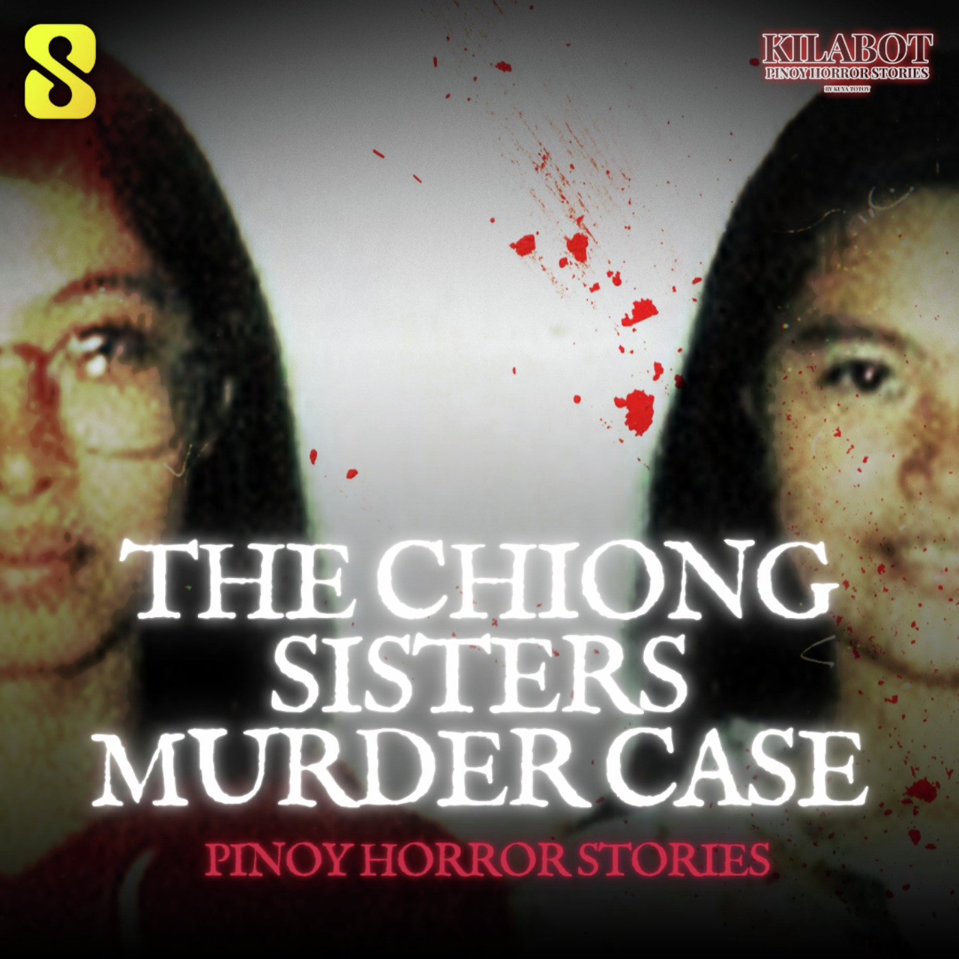 SEASON 4 EPISODE #50: THE CHIONG SISTERS MURDER CASE - PINOY HORROR STORIES || KILABOT