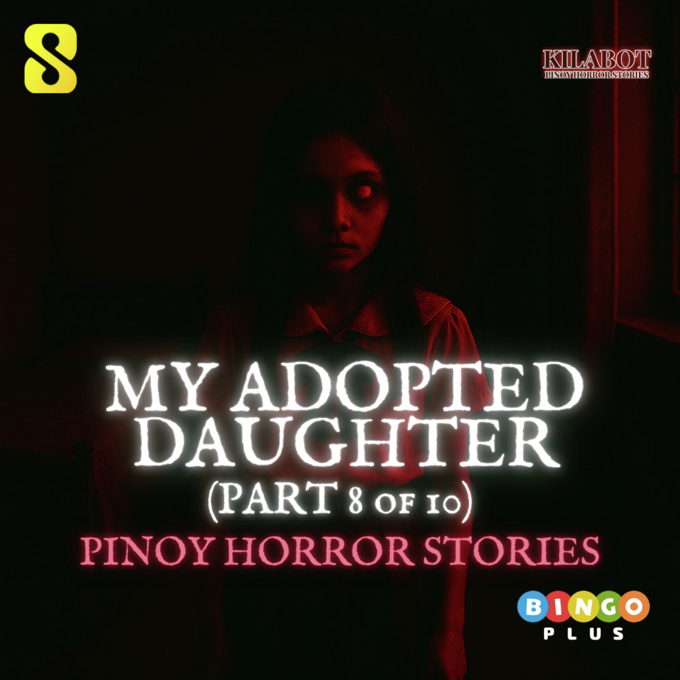 SEASON 3 EPISODE#26: PART 8: ADOPTED DAUGHTER - PINOY HORROR STORIES || KILABOT