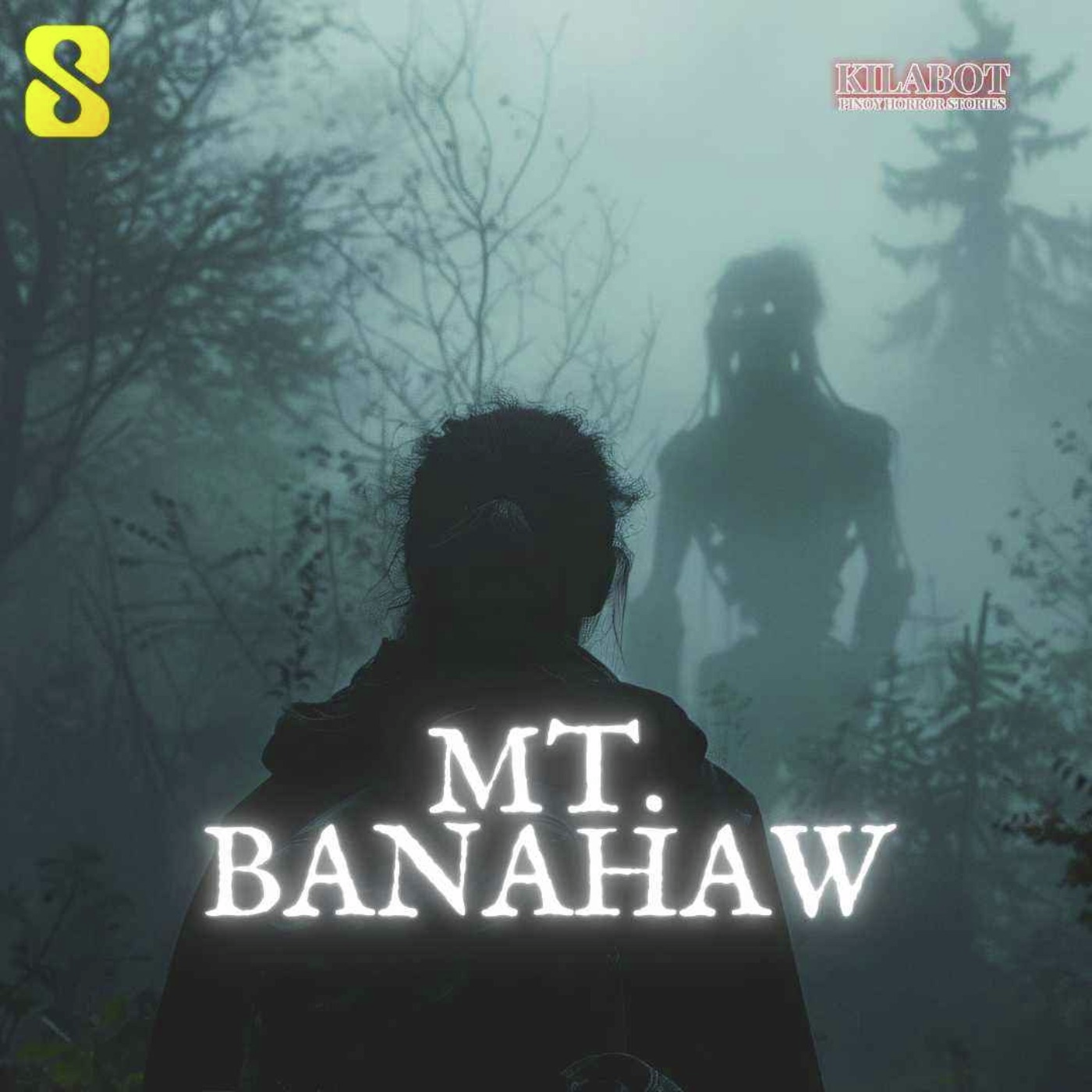 SEASON 2 EPISODE #23: MT. BANAHAW THE HOLY MOUNTAIN - PINOY HORROR STORIES || KILABOT
