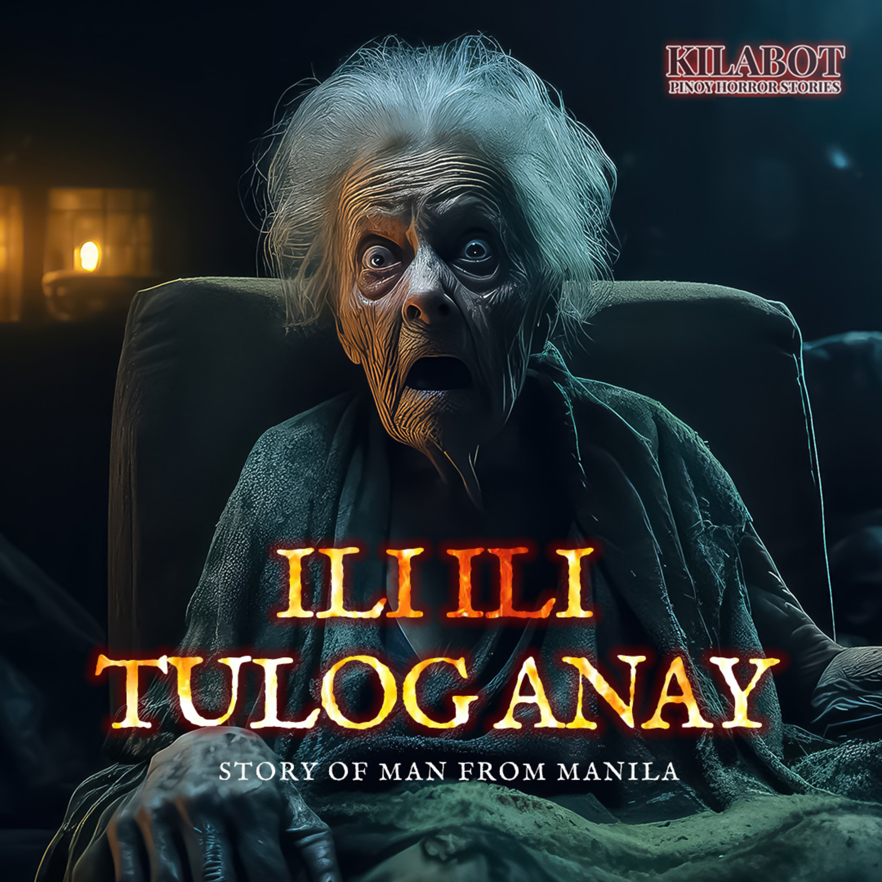 SEASON 1 FINALE EPISODE #40: ILI ILI TULOG ANAY - PINOY HORROR STORIES ll KILABOT