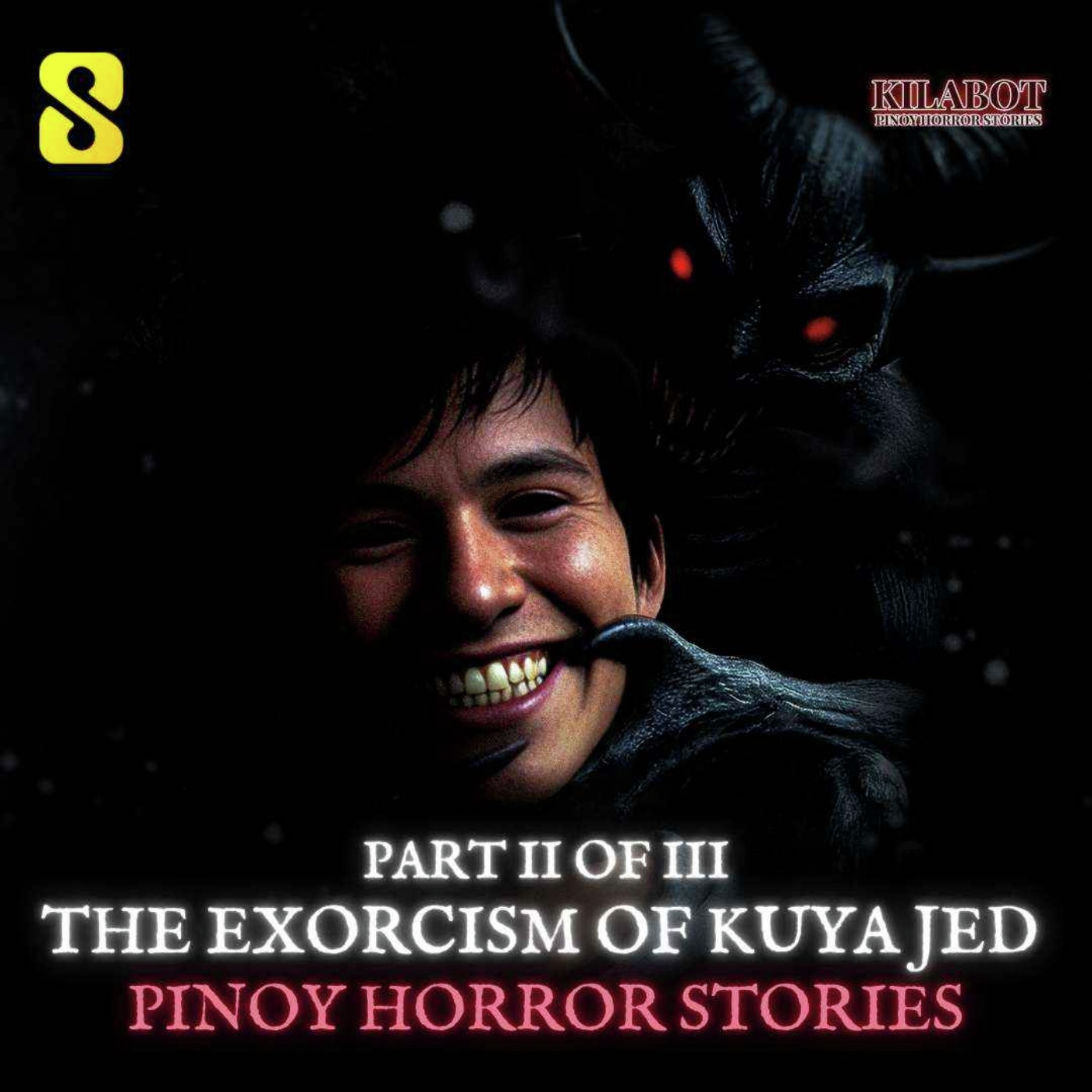 SEASON 3 EPISODE#39: PART 2: THE EXORCISM OF KUYA JED - PINOY HORROR STORIES || KILABOT