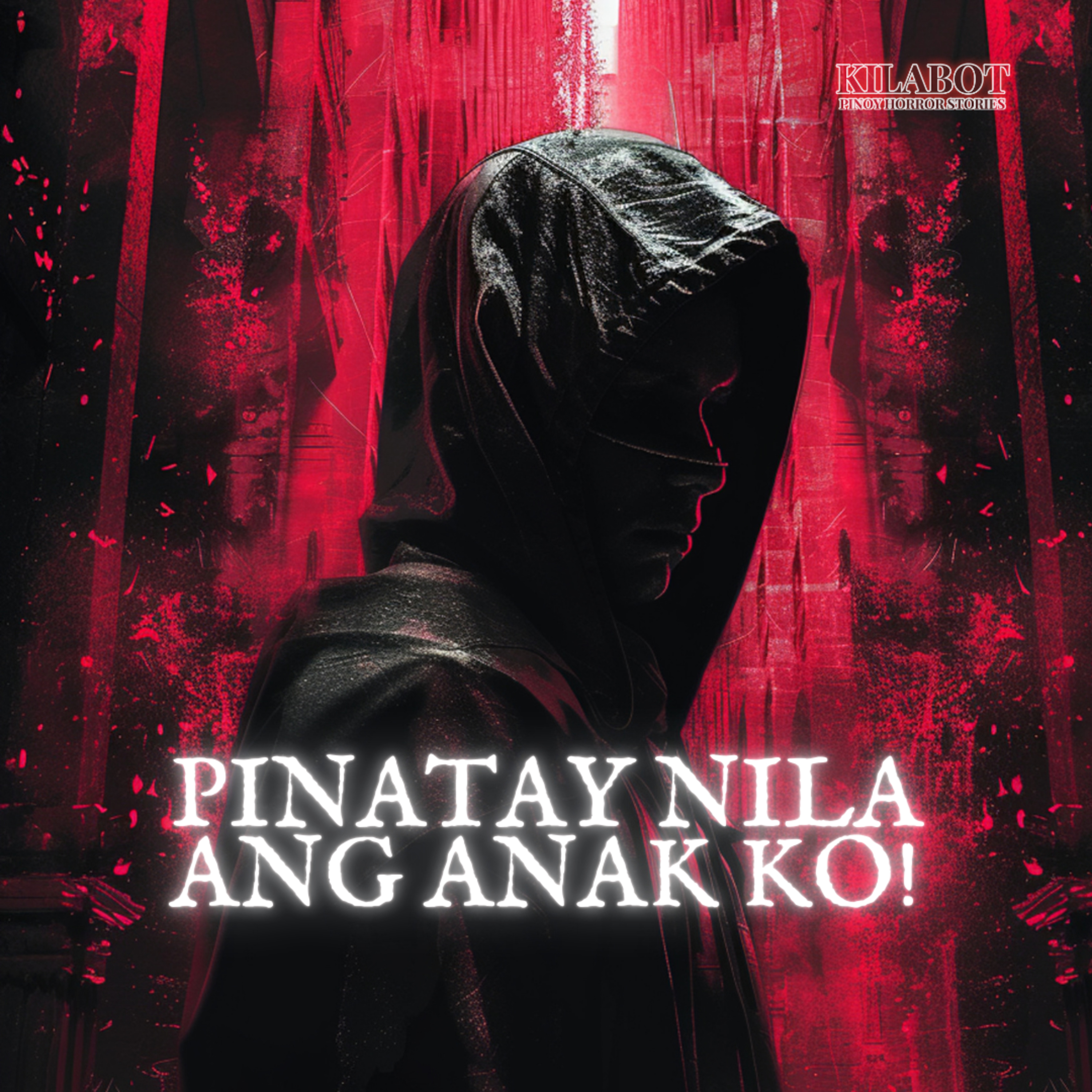 SEASON 2 EPISODE #19: PINATAY NILA ANG ANAK KO - PINOY HORROR STORIES || KILABOT