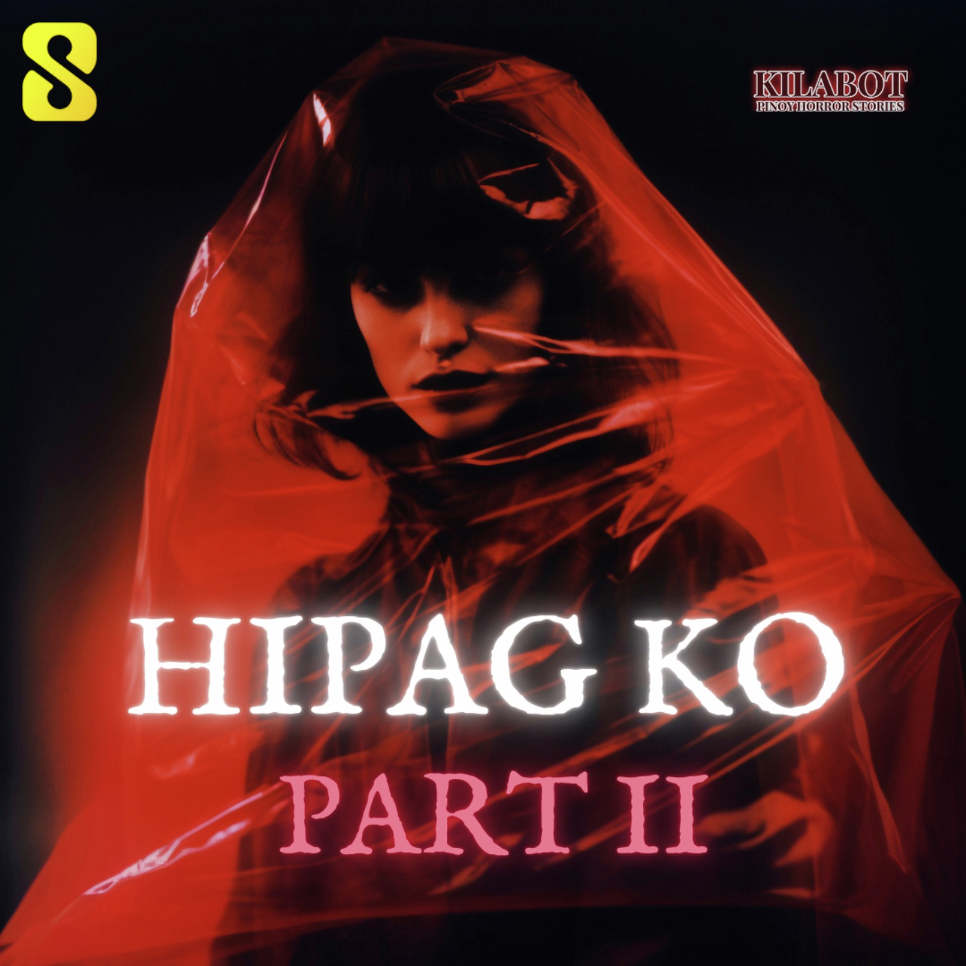 SEASON 2 EPISODE #28: PART 2: HIPAG KO - PINOY HORROR STORIES || KILABOT