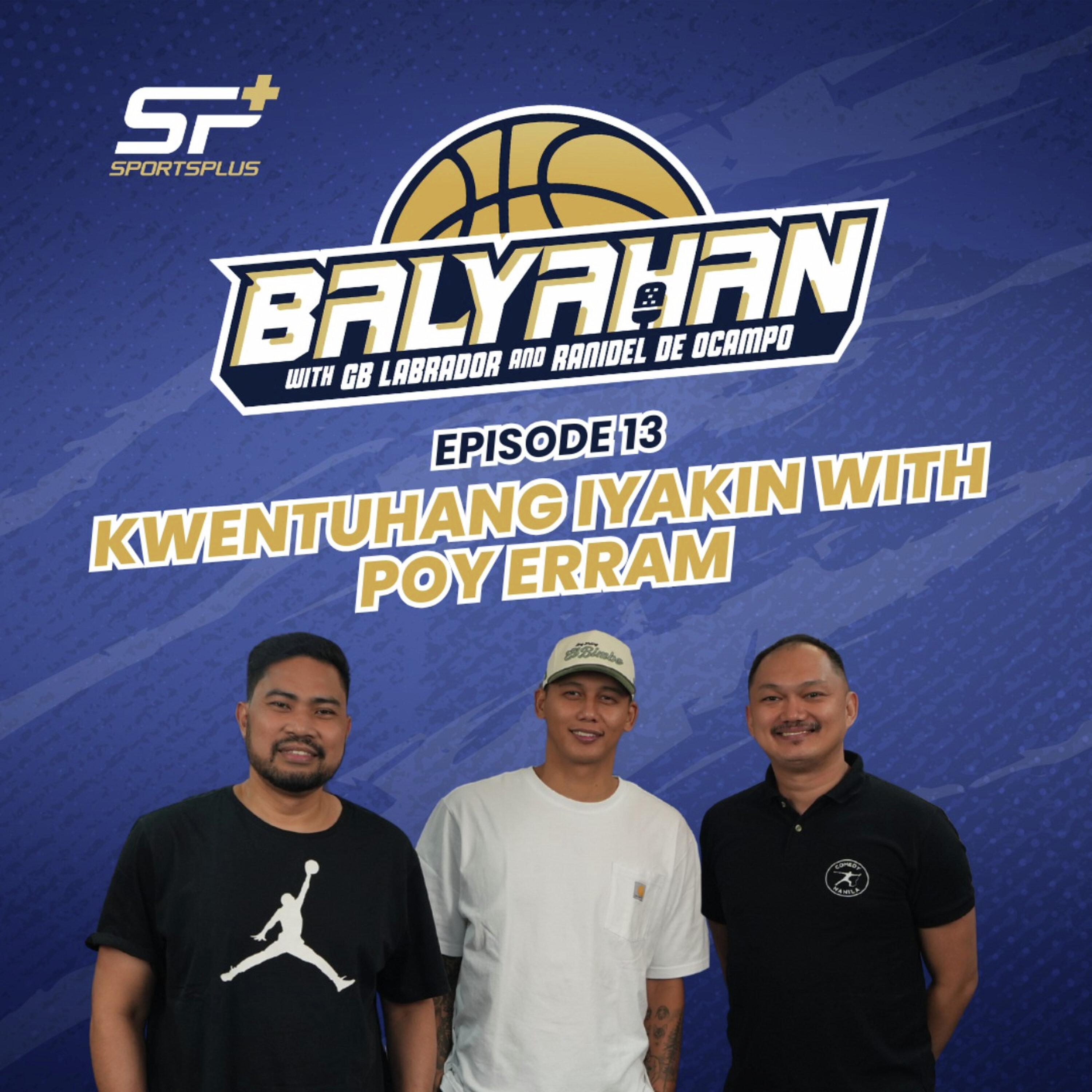 Ep 13 Kwentuhang Iyakin with Poy Erram