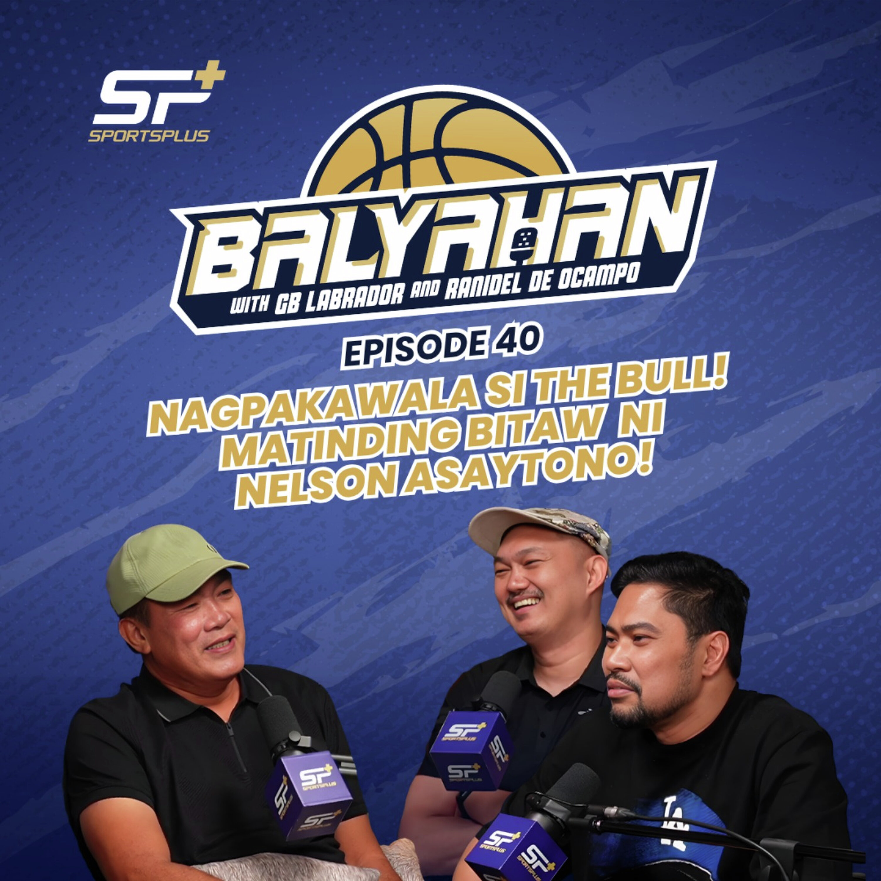 Ep 40 Nagpakawala si The Bull! Matinding bitaw ni Nelson Asaytono!