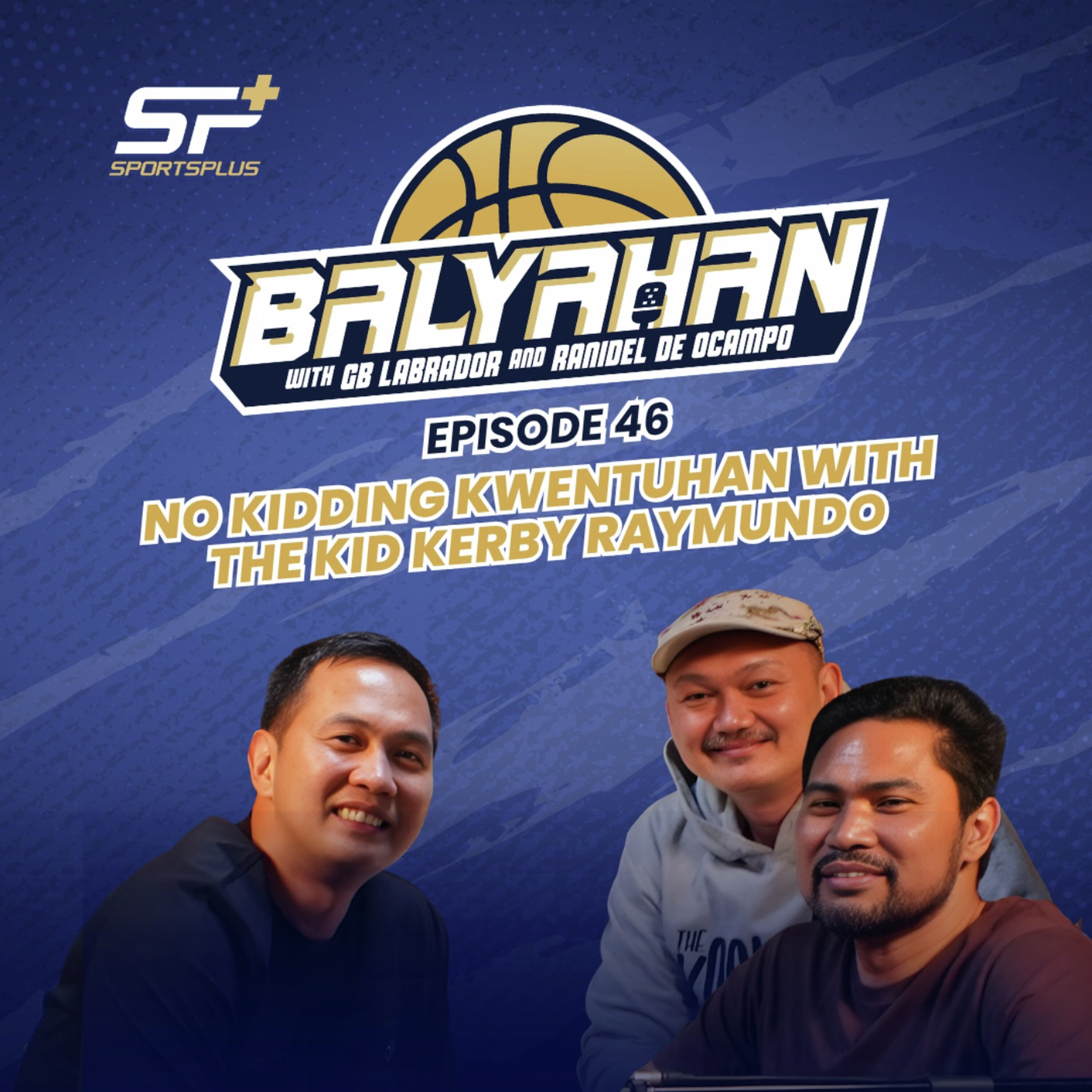 Ep 46 No Kidding Kwentuhan with "The Kid" Kerby Raymundo