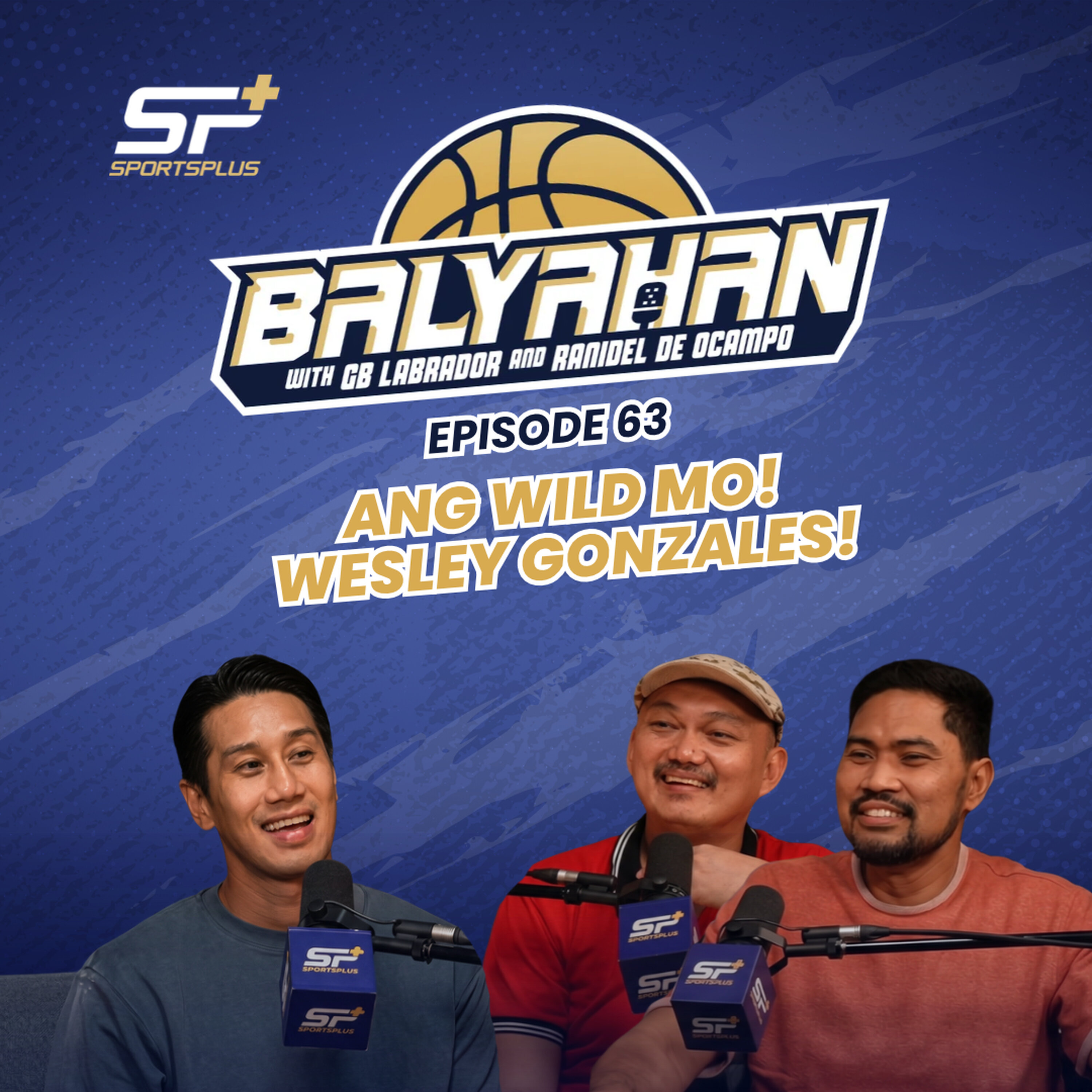 Ep 63 Ang WIld mo! Wesley Gonzales!