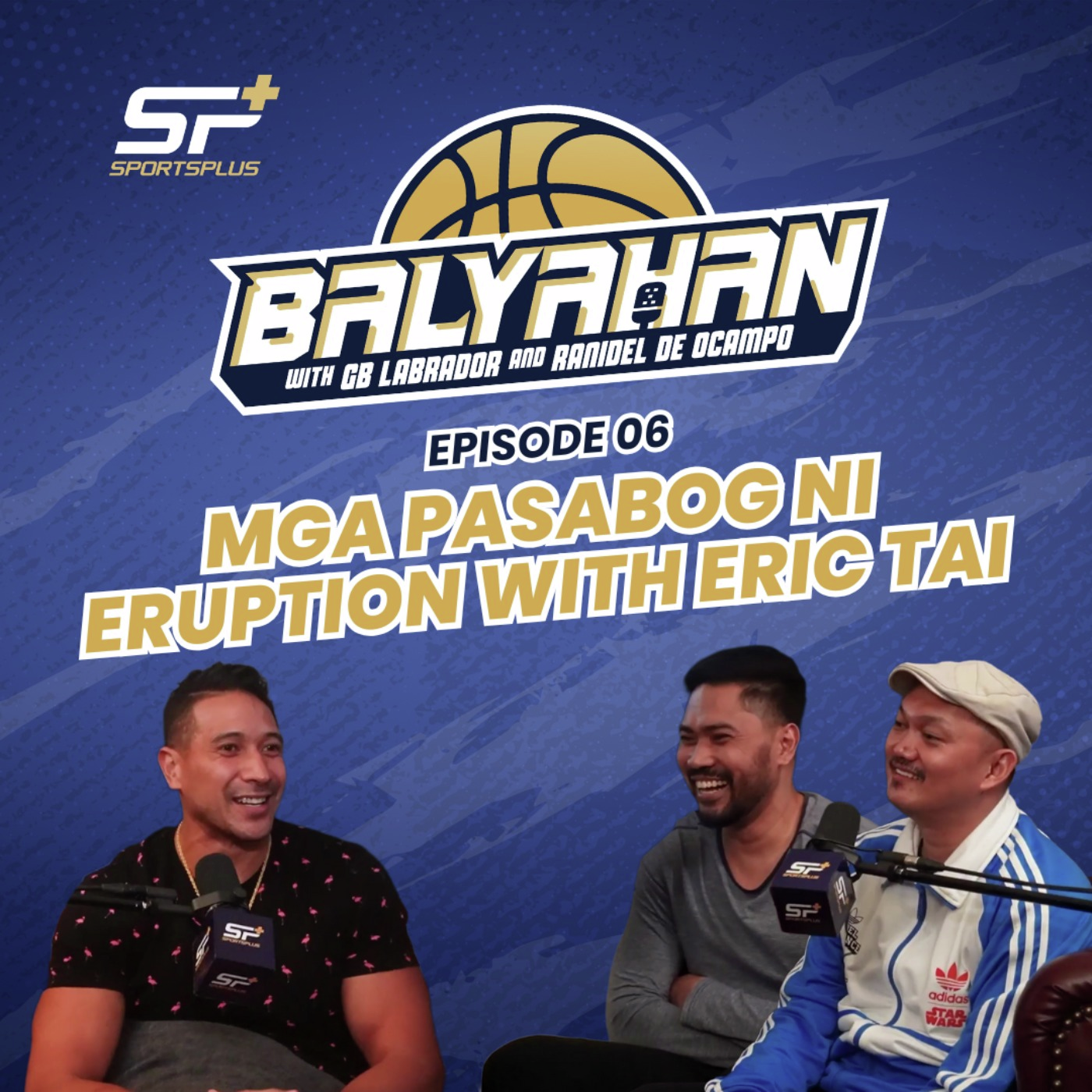 Ep 6 Mga Pasabog ni Eric 'Eruption' Tai