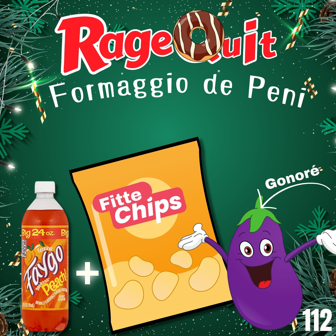 RageQuit 112  -  Formaggio de Peni