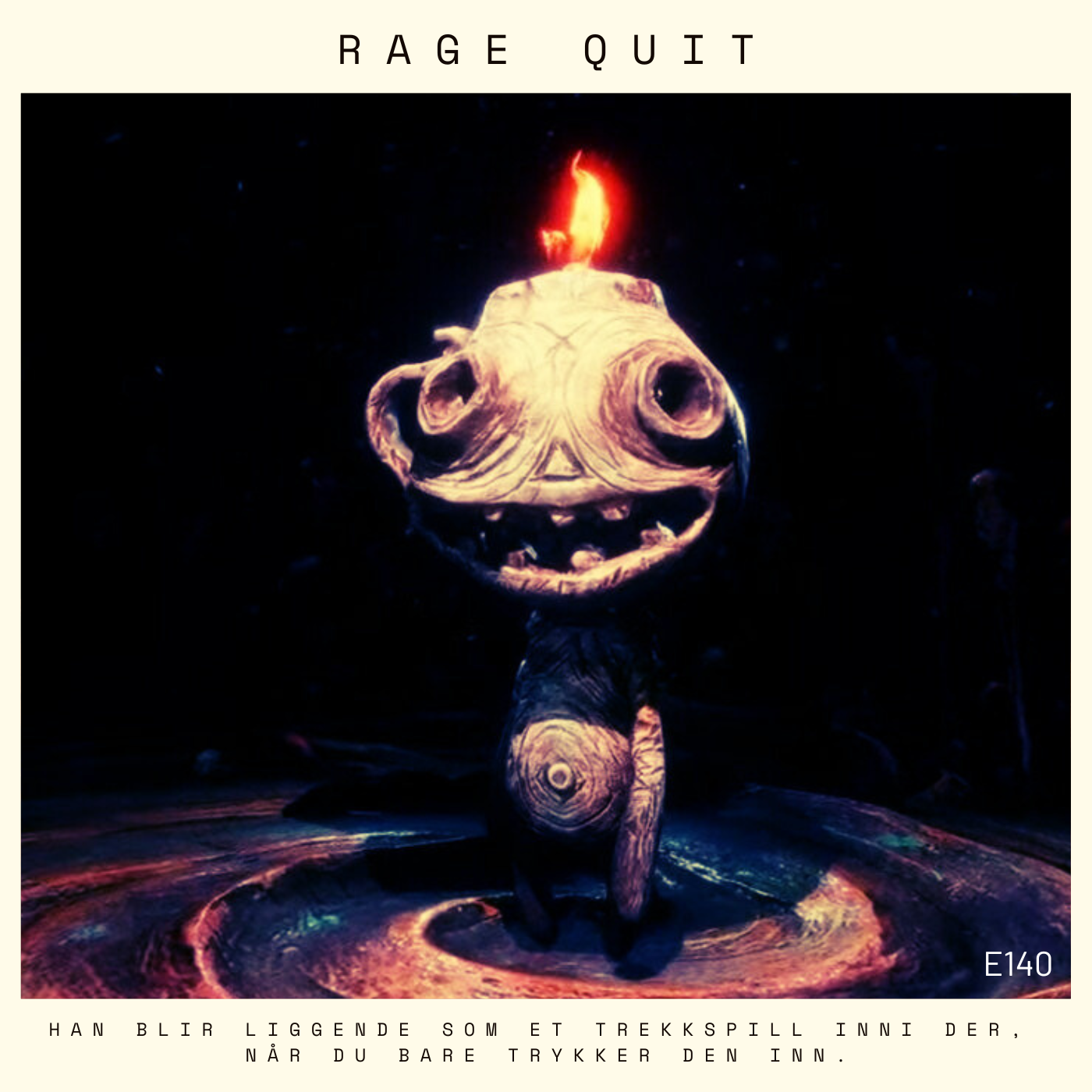 RageQuit E140 - Han blir liggende som et trekkspill inni der,  når du bare trykker den inn.