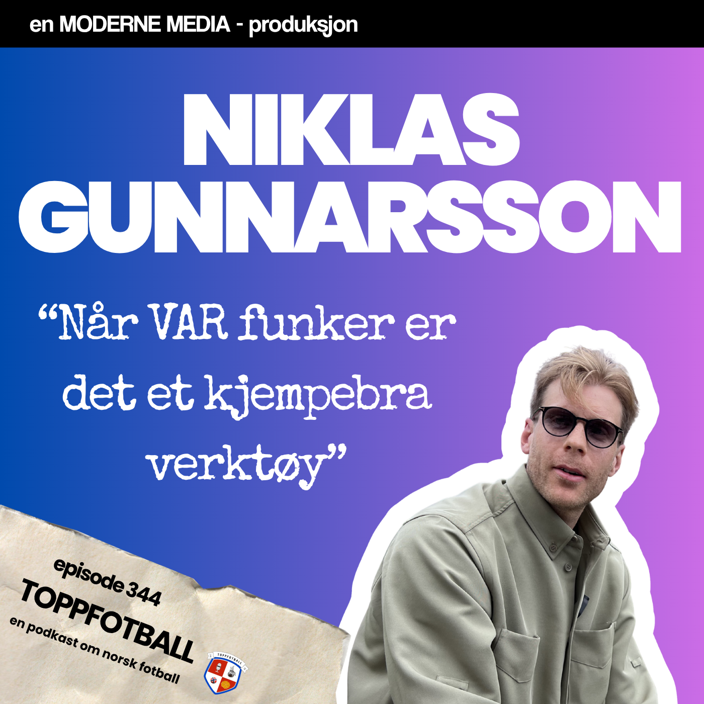 Episode 344 - Niklas Gunnarsson - "N&aring;r VAR funker er det et kjempebra verkt&oslash;y"