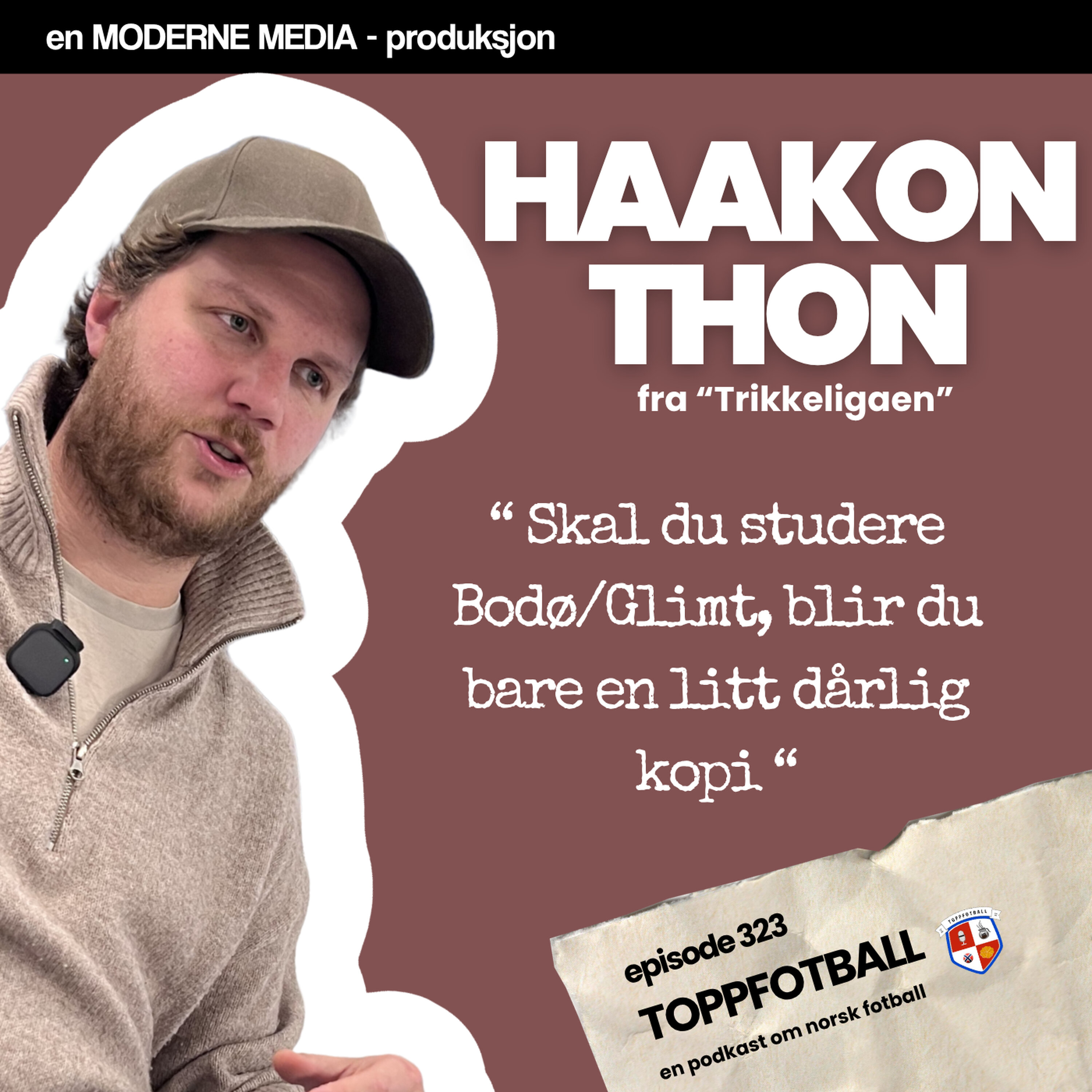 Episode 323 - Haakon Thon - Tør norsk fotball å tenke nytt?