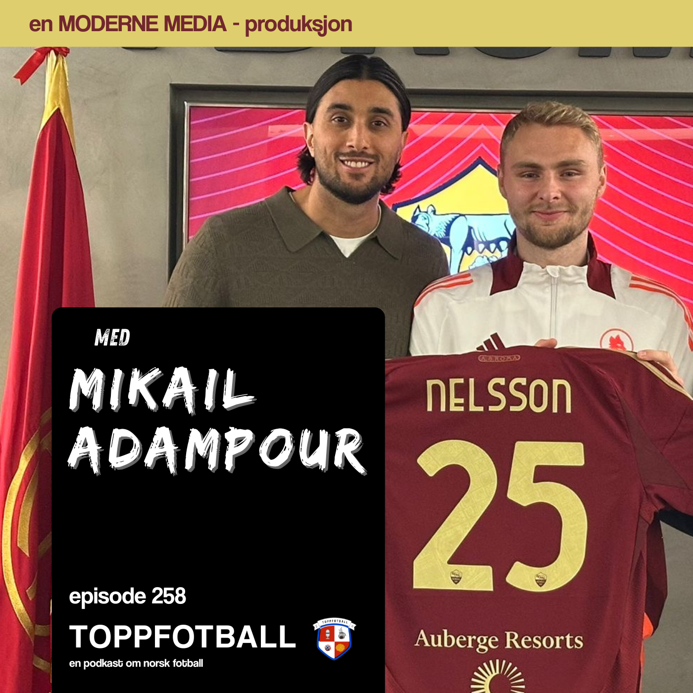 Episode 258 - Fotballagent Mikail Adampour - "Neste gang hører du fra advokaten min"