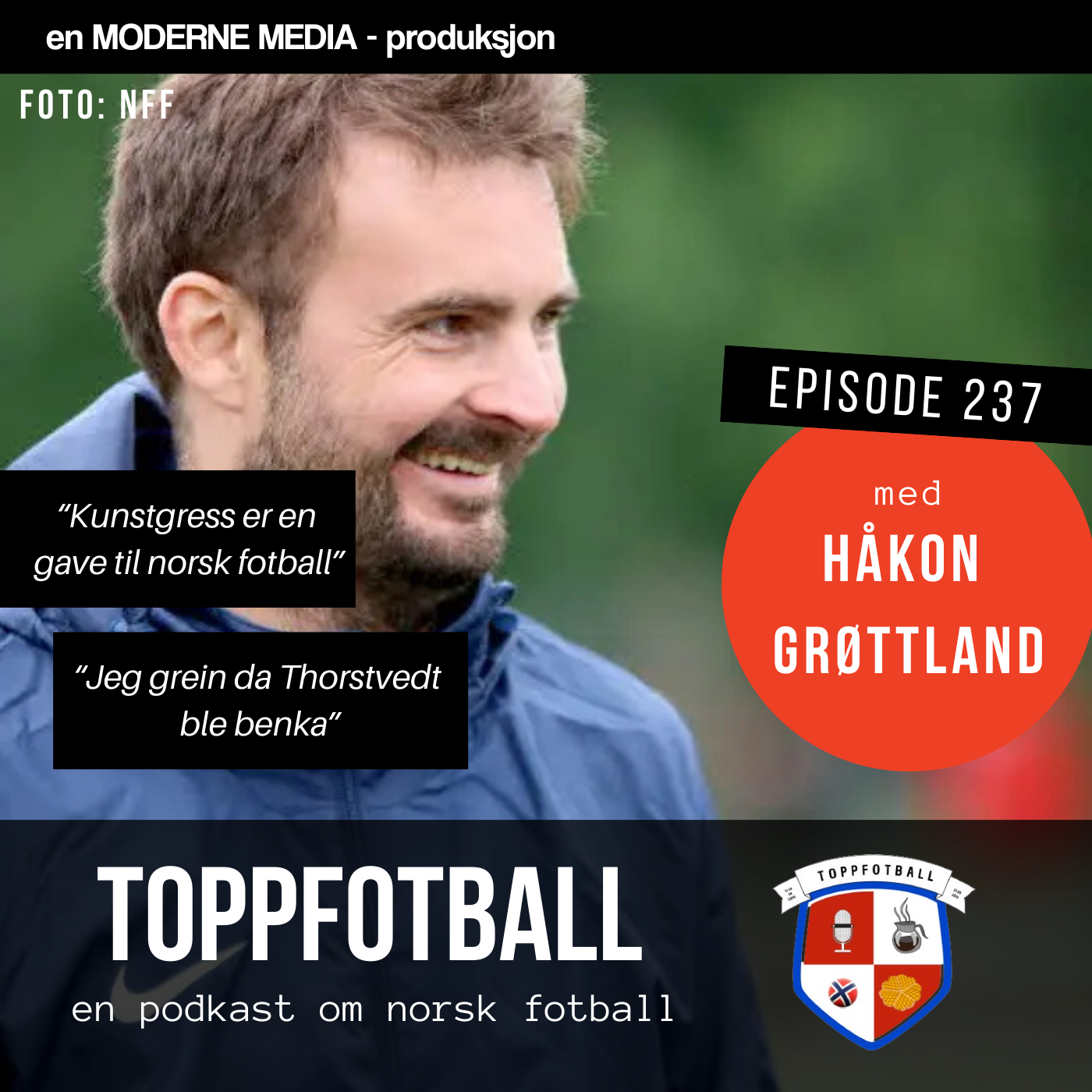 Episode 237 - Håkon Grøttland:  -"Han var Norges største trener – og det er ikke Eggen eller Drillo"