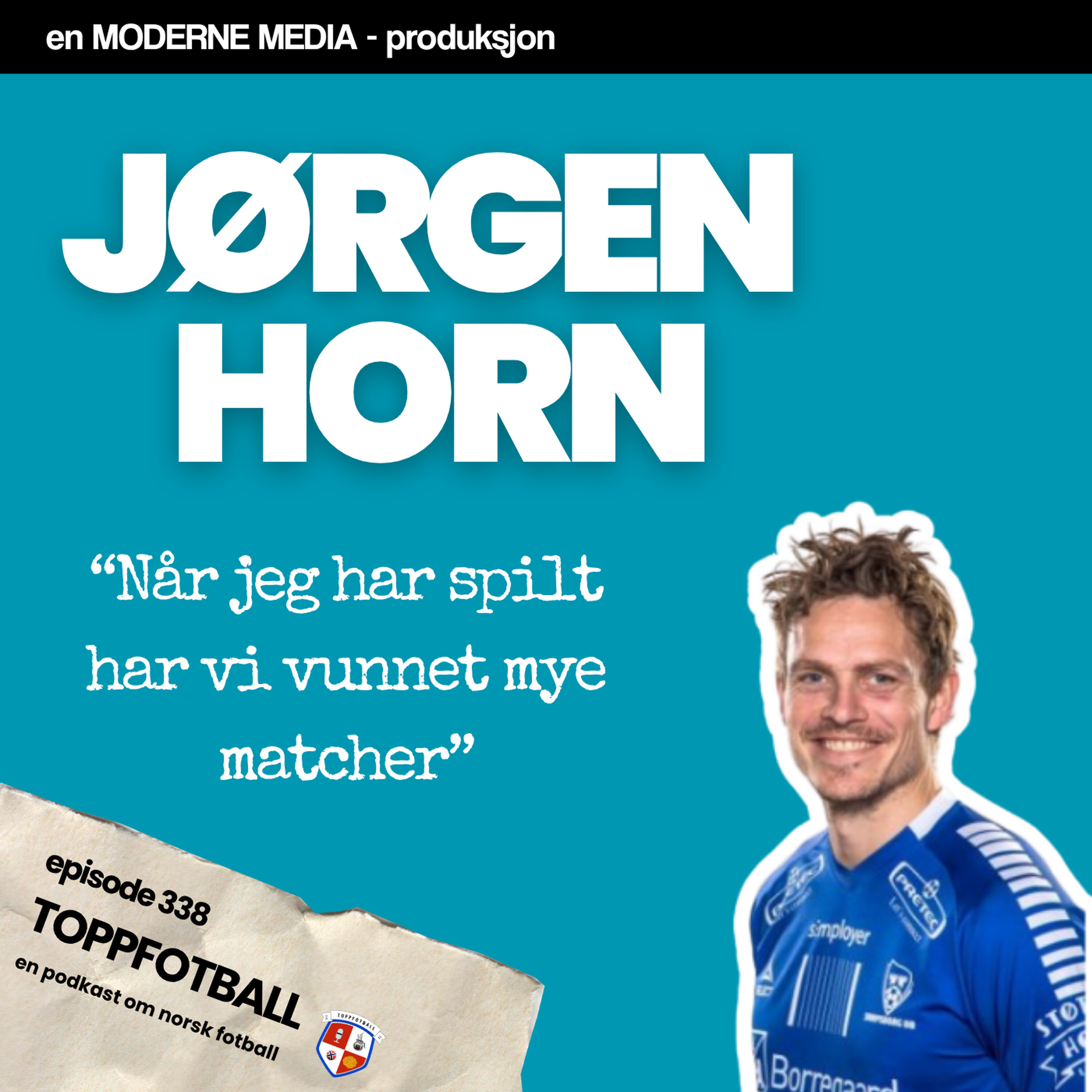 Episode 338 - Jørgen Horn - Folk husker meg mest for "masse" gule kort