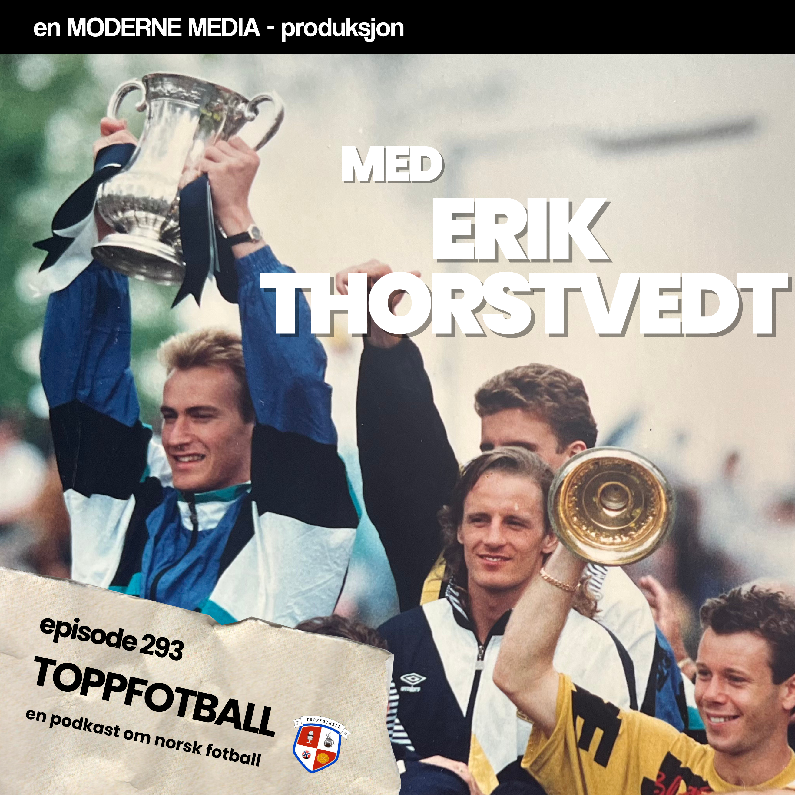 Episode 293 - Erik Thorstvedt - "Han totalslakta meg"