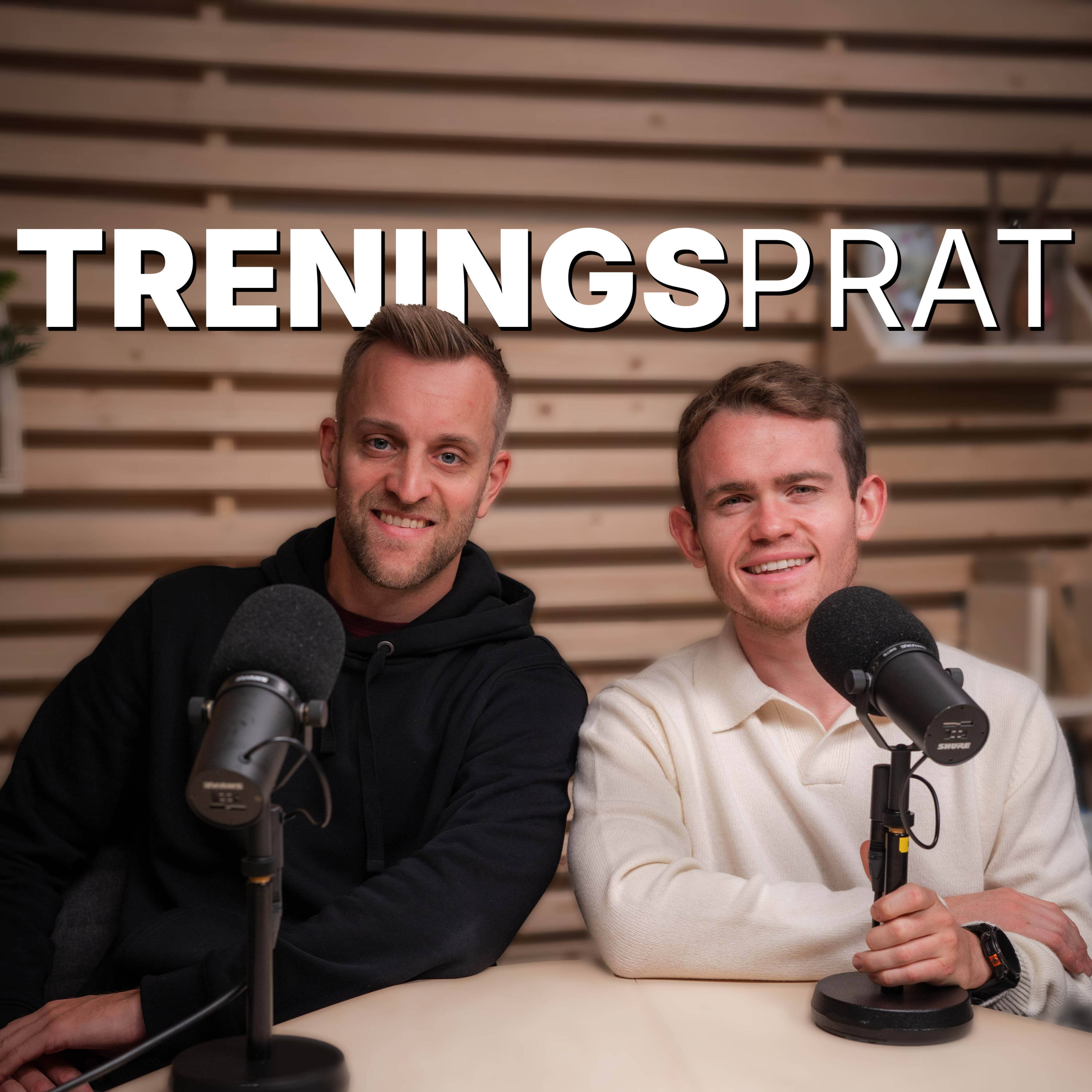Treningsprat - Podcasten for deg som interesserer deg for trening!
