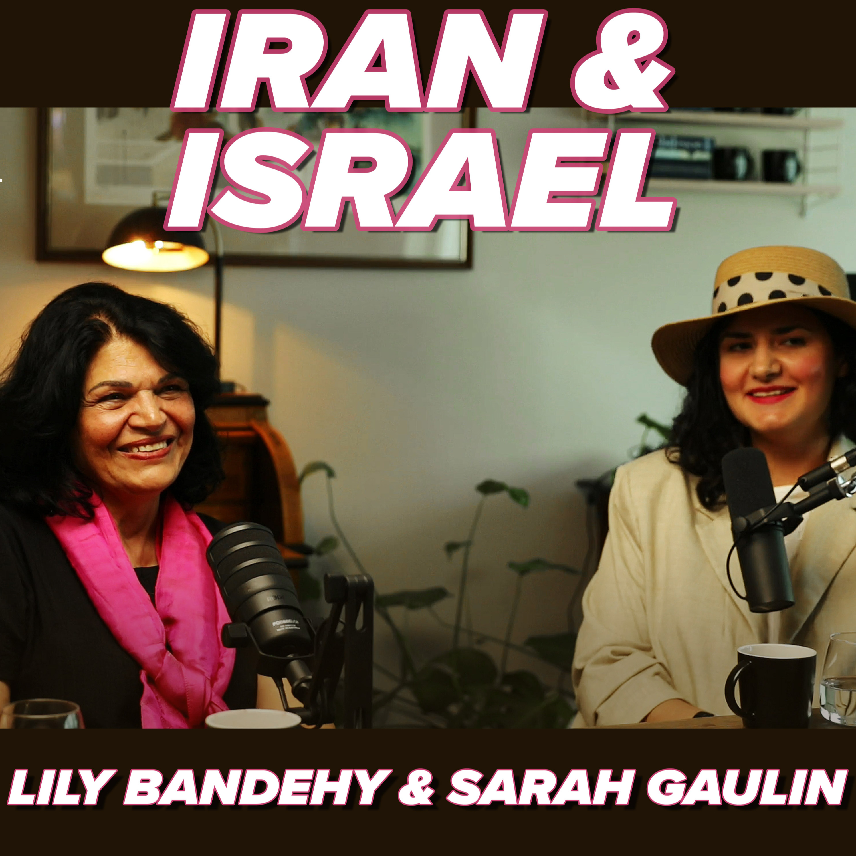 Iranere heier på Israels kamp – Lily Bandehy & Sarah Gaulin episode artwork