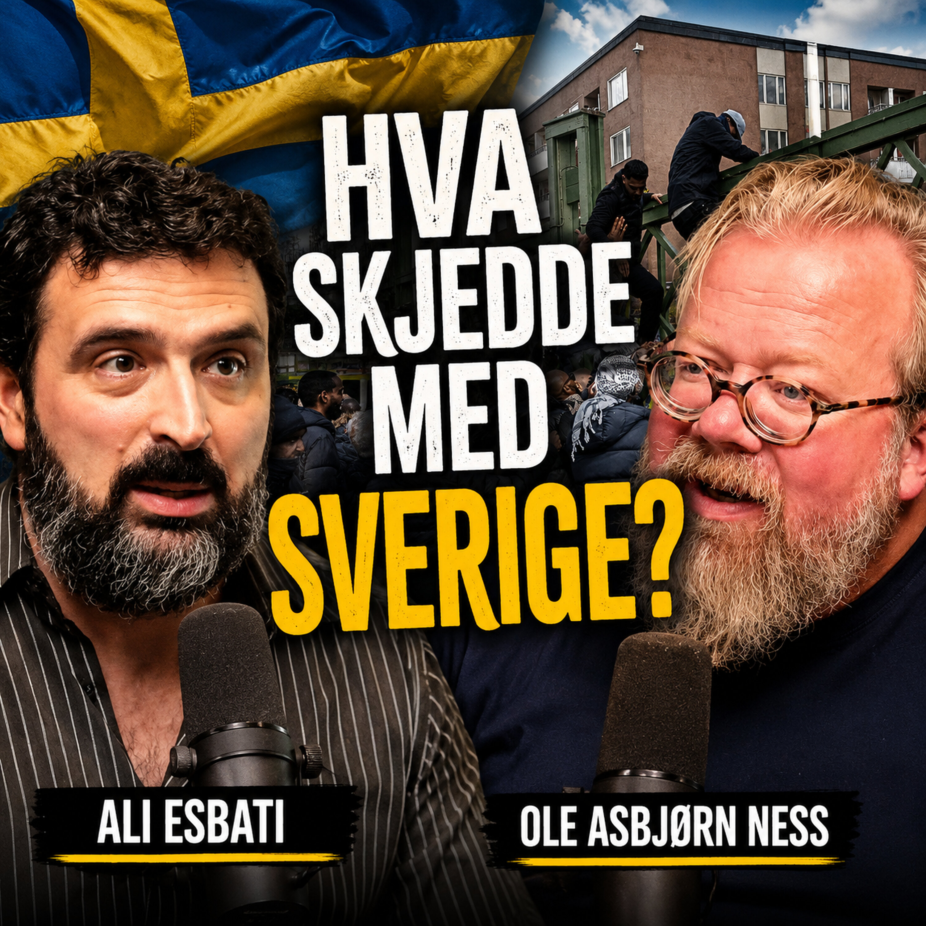 Ness 528 med Ali Esbati – Fra Sverige som forbilde til «svenske tilstander» – hva skjedde?