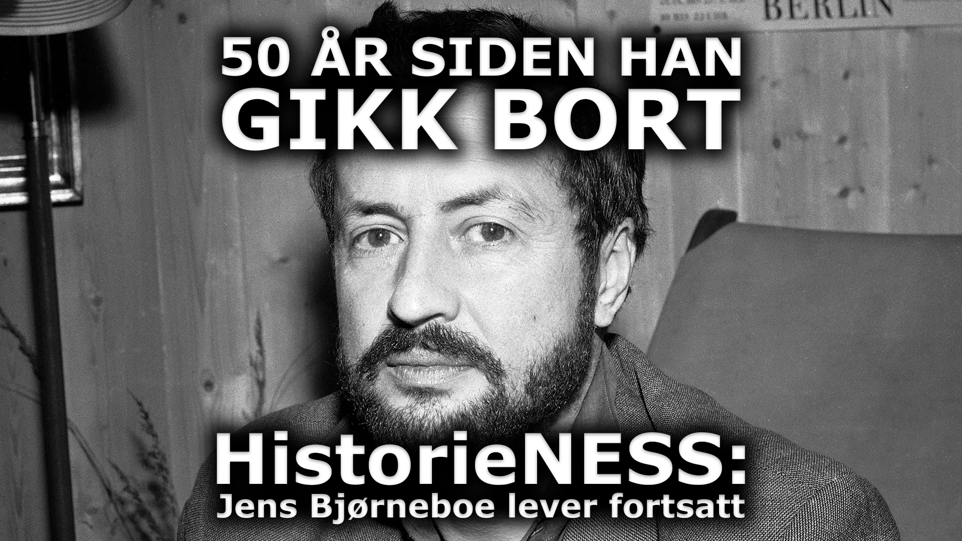 HistorieNESS: Jens Bjørneboe lever fortsatt