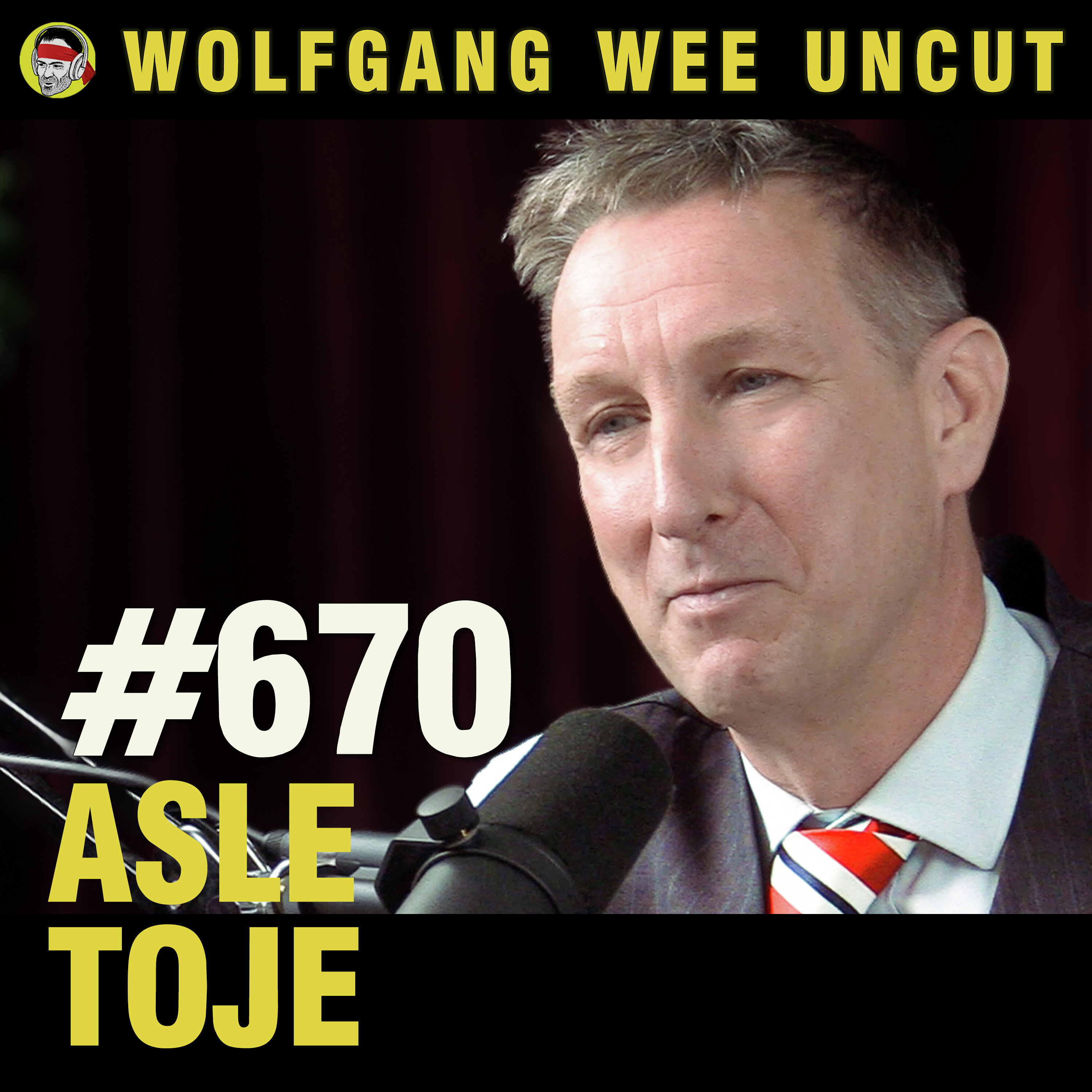 Wolfgang Wee Uncut Podcast: #670 - Asle Toje | Valget Spesial: Borgerlig Fadese? Wolfgang Wee Uncut episode image