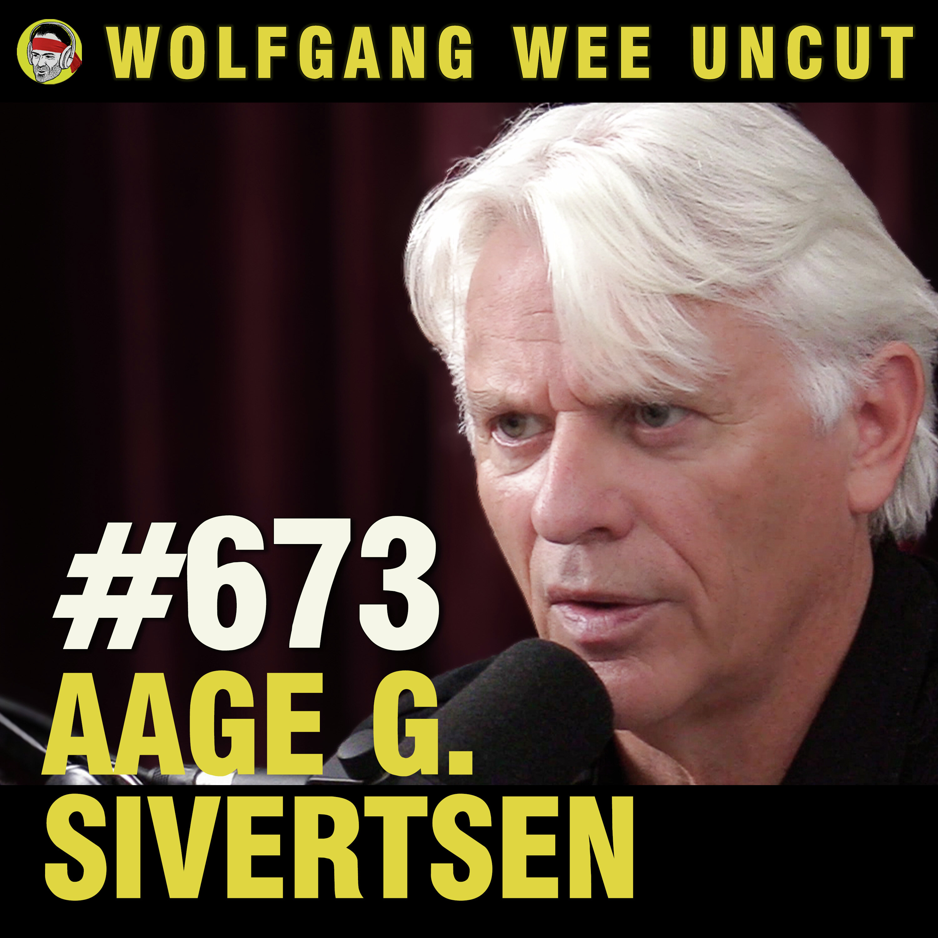 Wolfgang Wee Uncut Podcast: #673 - Aage G. Sivertsen | Landssvikerne Wolfgang Wee Uncut episode image