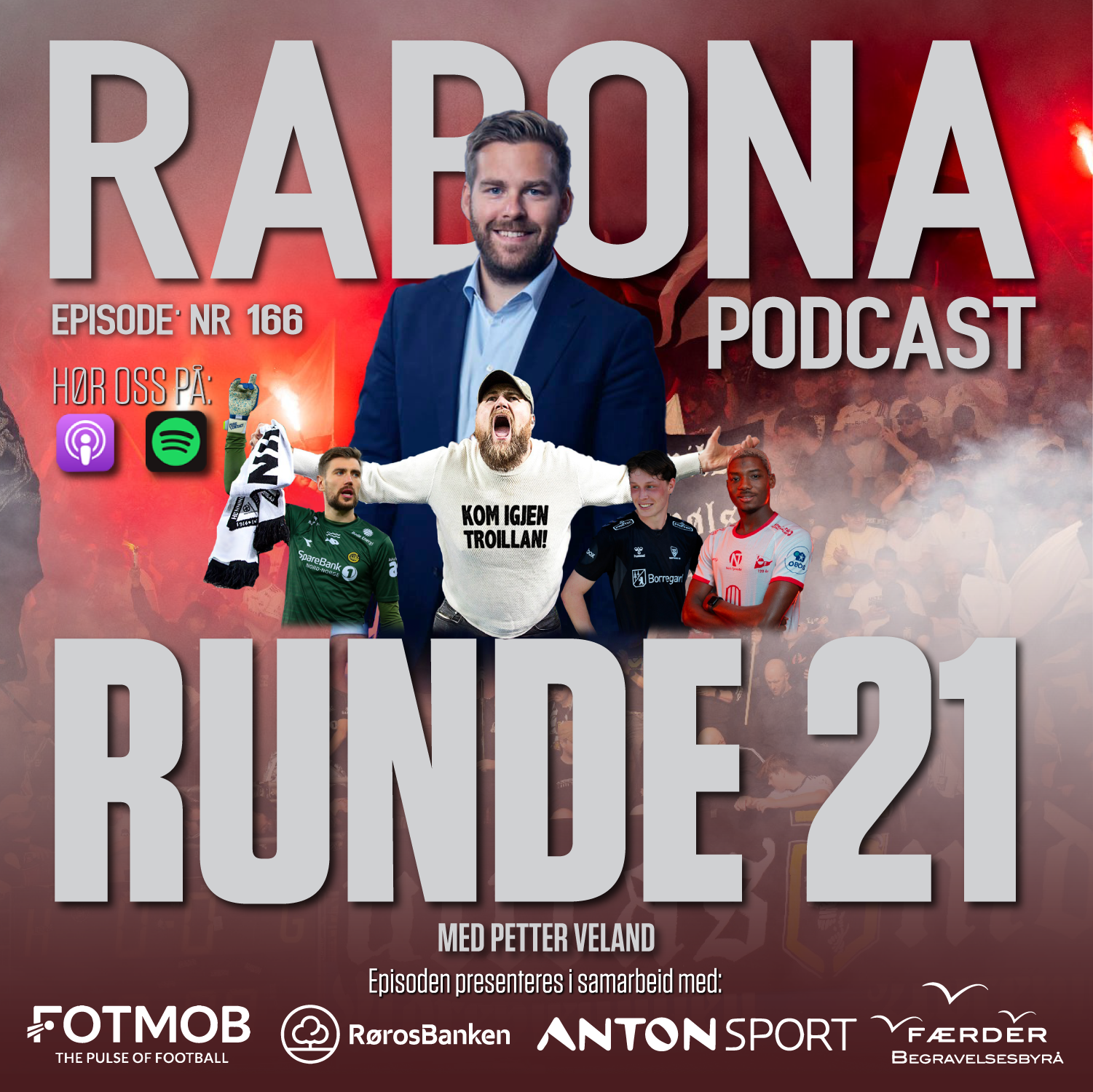 166. Buss og bluss på Lerkendal og en spontan Anton fra Petter Veland